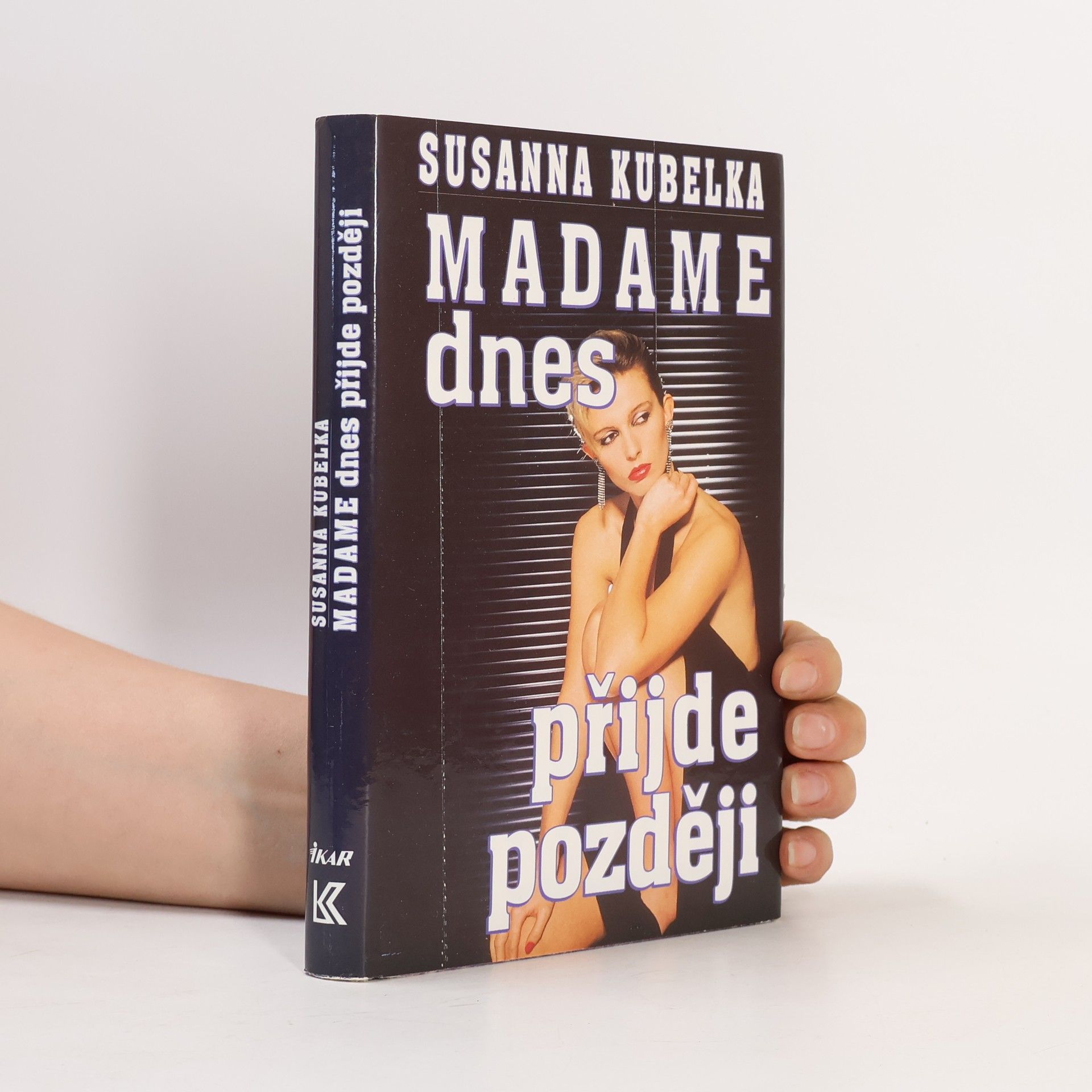 Susanna Kubelka Madame dnes přijde později