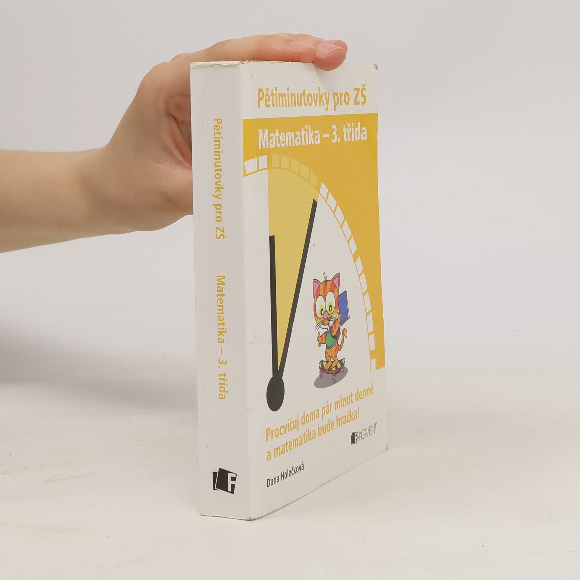 Dana Holečková Pětiminutovky pro ZŠ : matematika - 3. třída