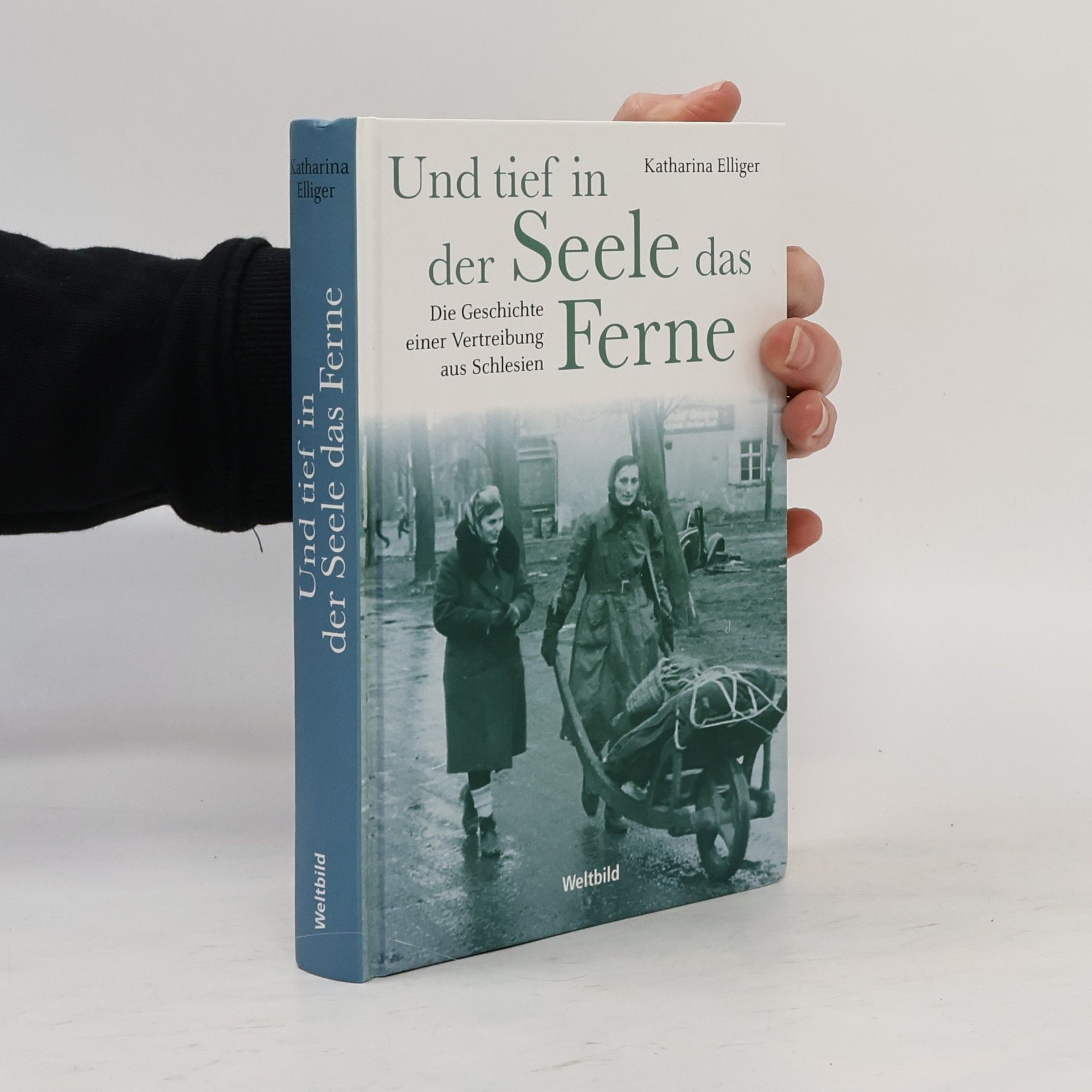 Katharina Elliger Und tief in der Seele das Ferne