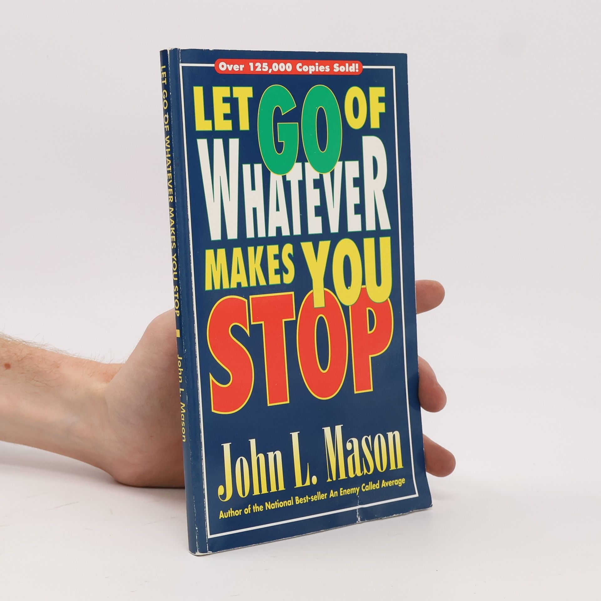 John Mason Let Go of Whatever Makes You Stop