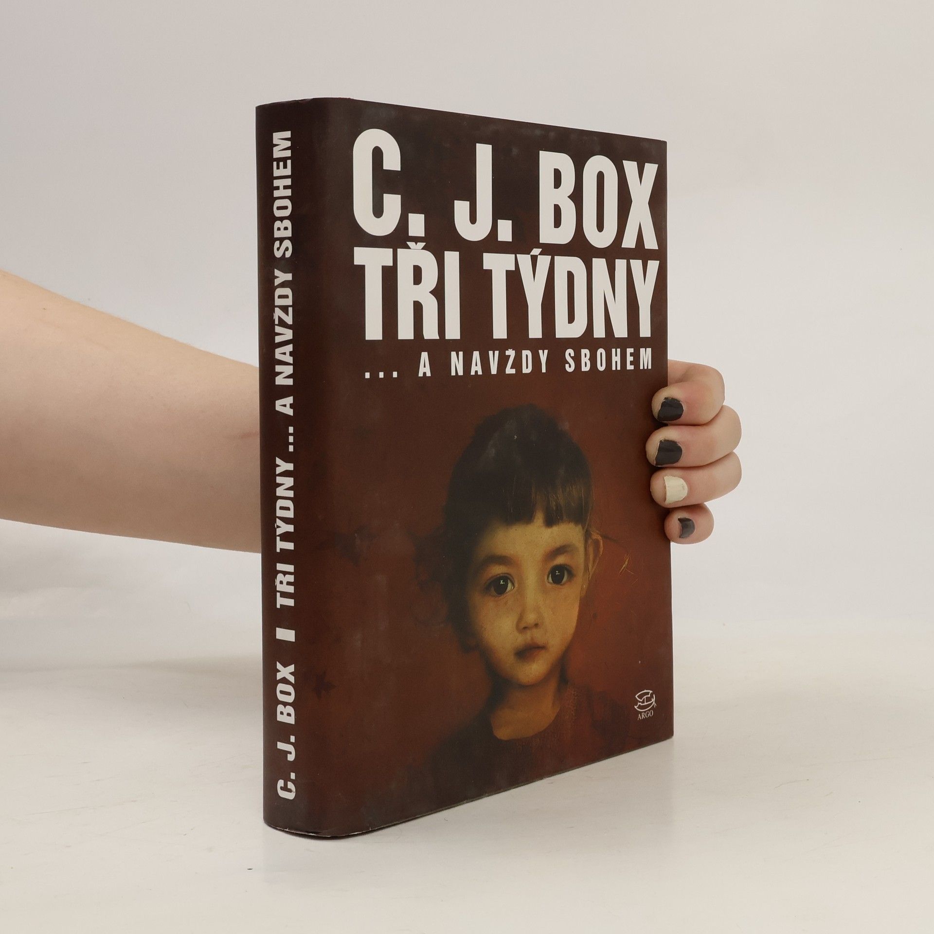 C. J. Box Tři týdny ... A navždy sbohem