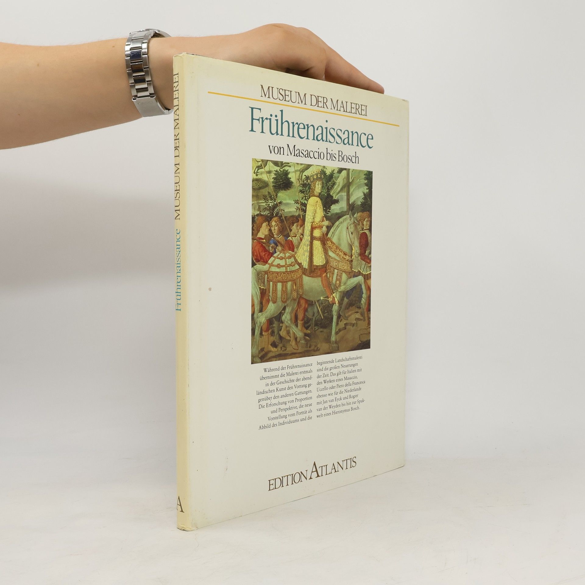 Various authors Museum der Malerei. Frührenaissance von Masaccio bis Bosch