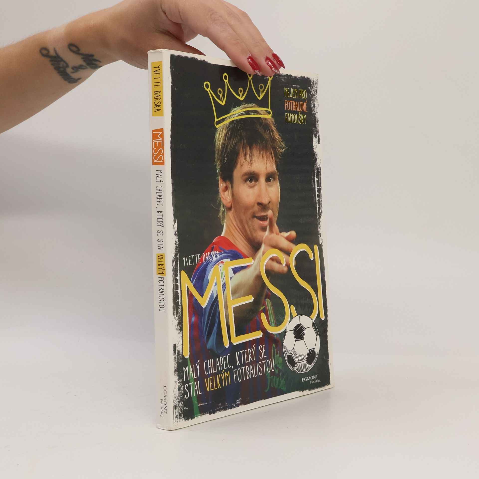 Messi : malý chlapec, který se stal velkým fotbalistou