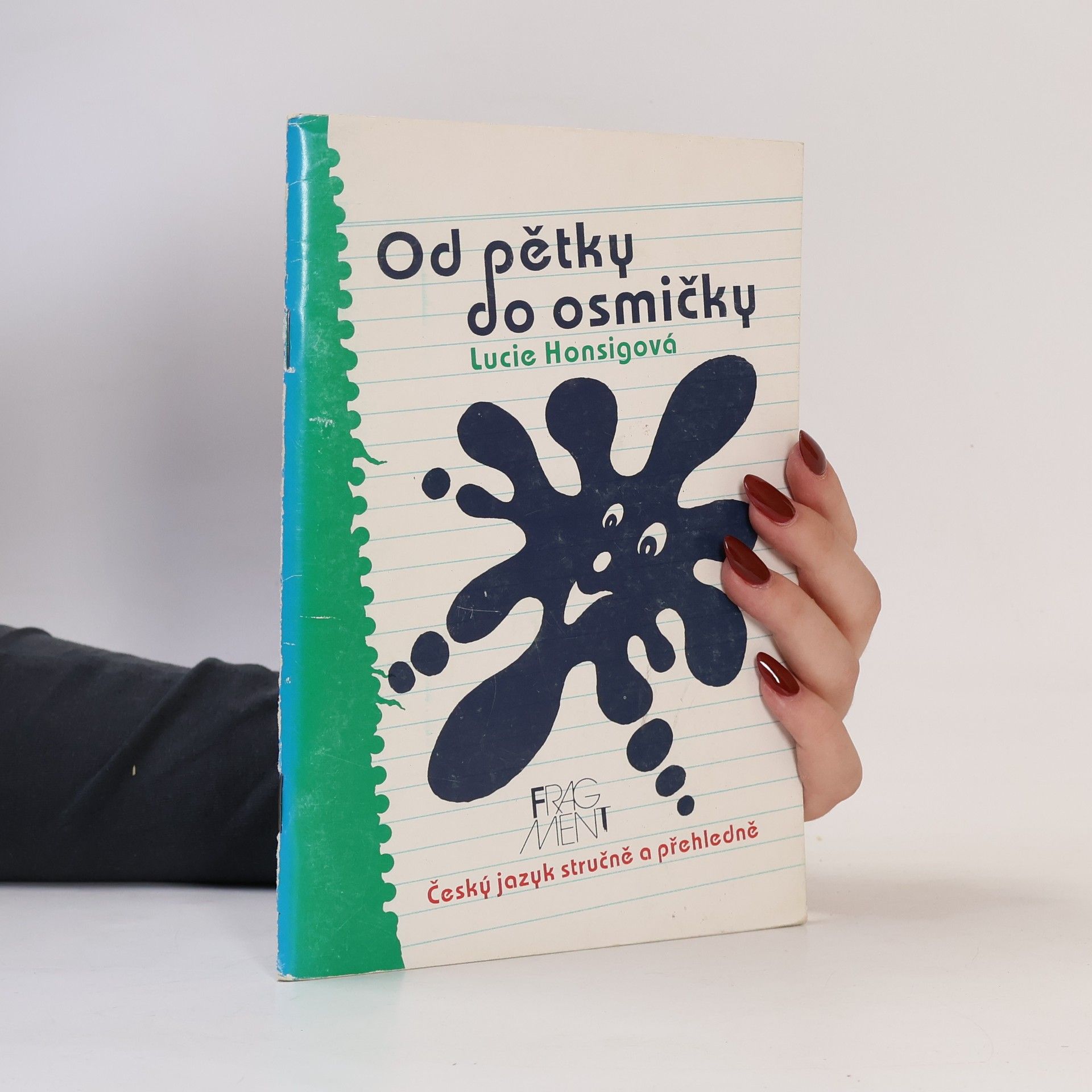 Lucie Honsigová Od pětky do devítky. Český jazyk stručně a přehledně