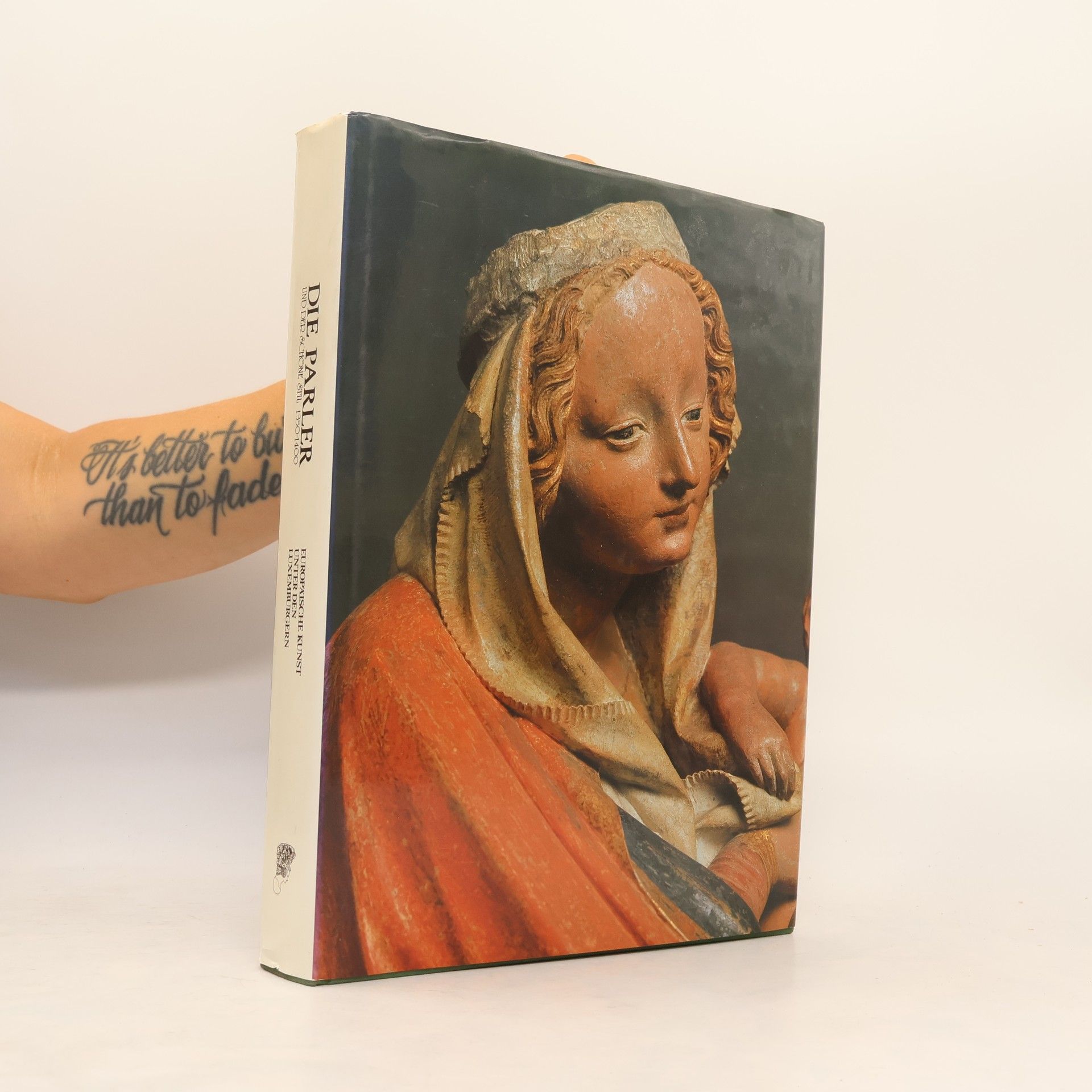 Anton Legner Die Parler und der schöne Stil 1350-1400. Europäische Kunst unter den Luxemburgern