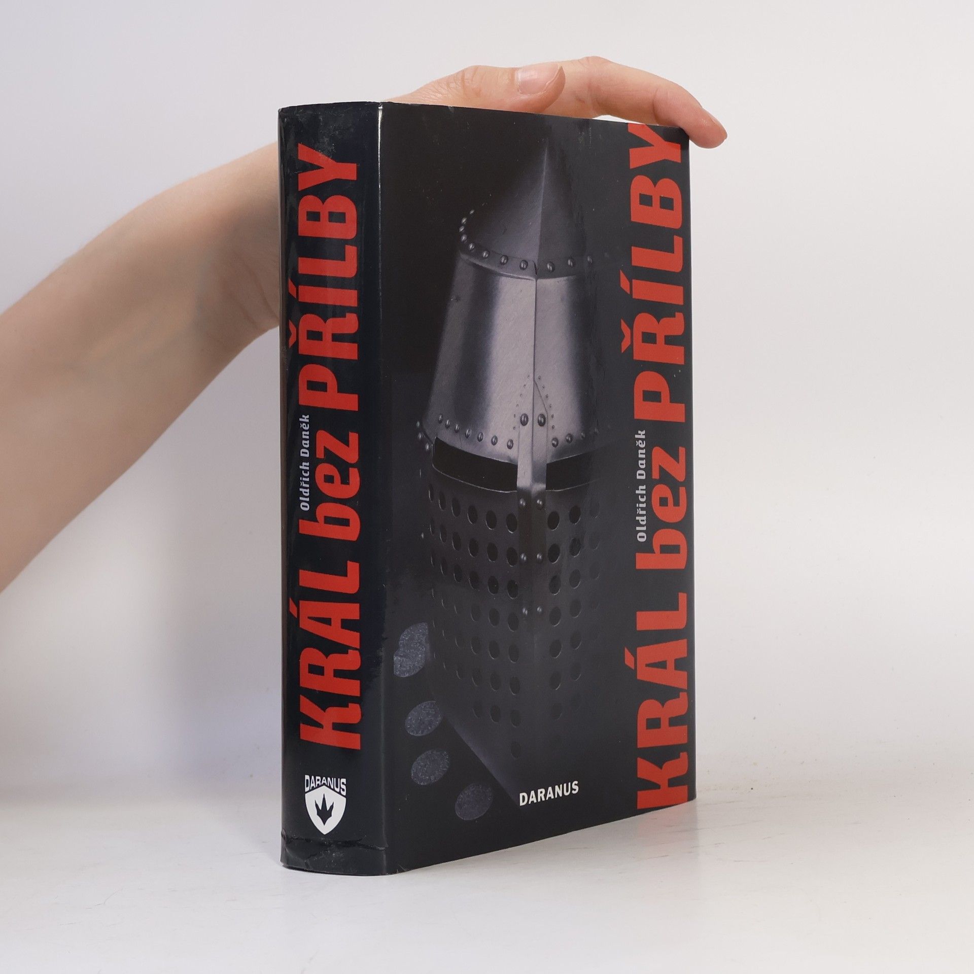 Oldřich Daněk Král bez přílby