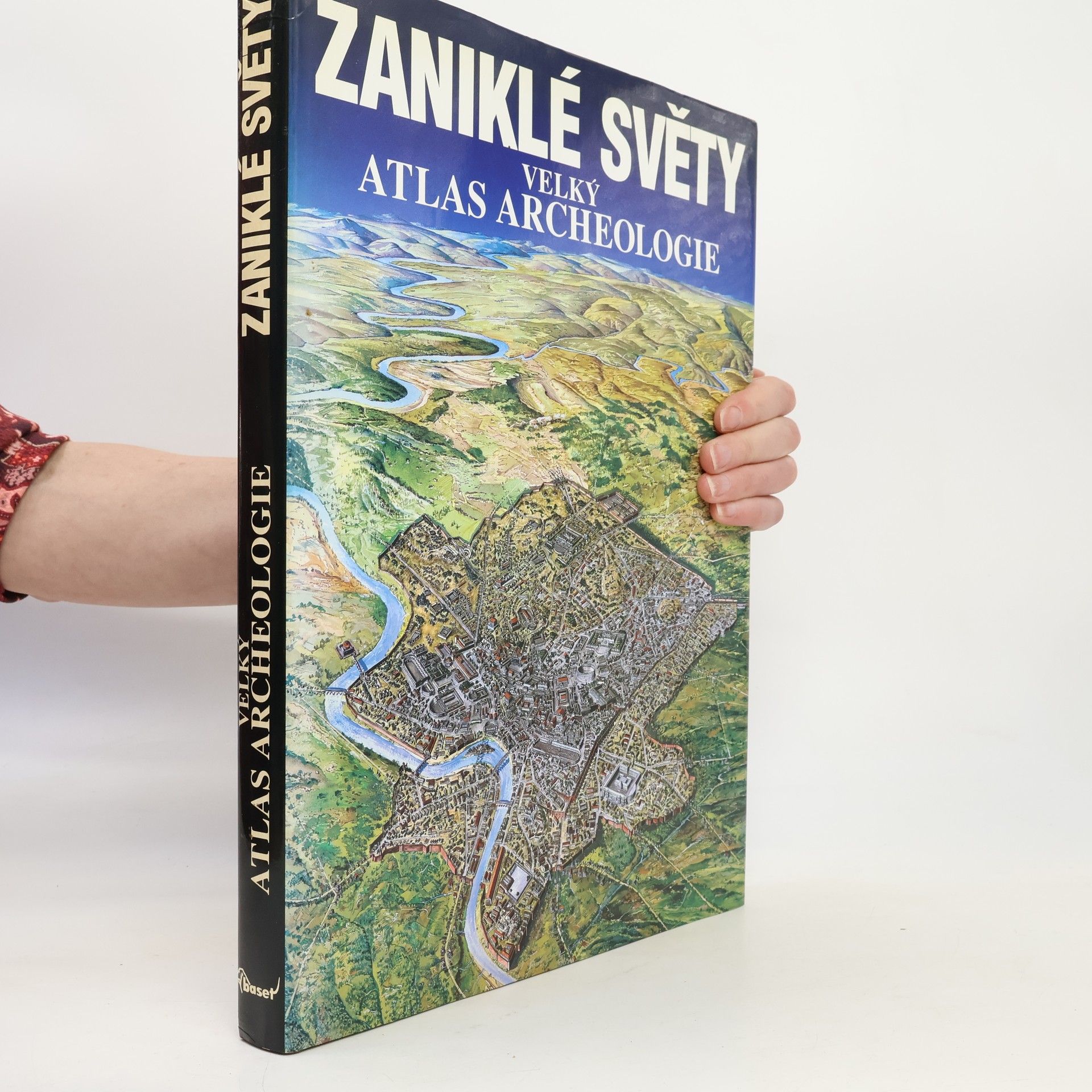 Autorenkollektiv Zaniklé světy: Velký atlas archeologie