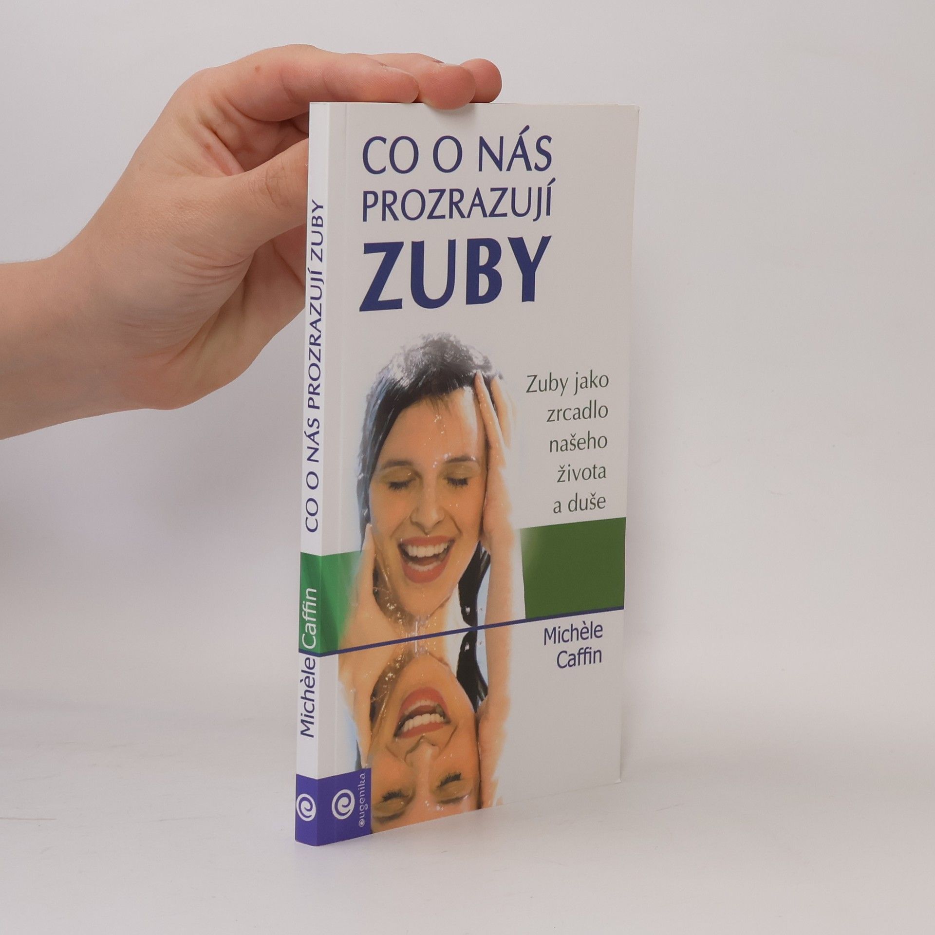 Michele Caffin Co o nás prozrazují zuby