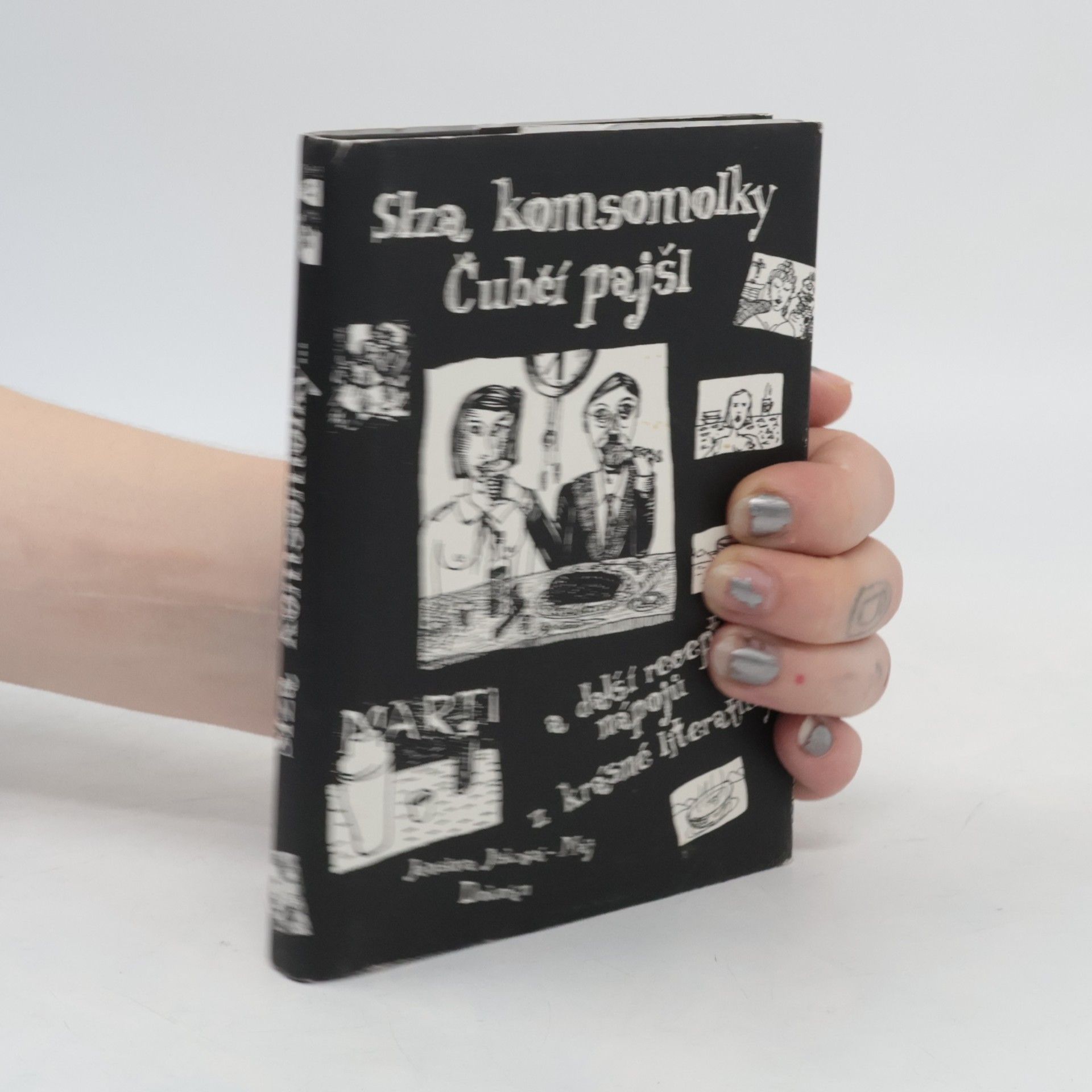 Jaroslava Jiskrová Slza komsomolky, čubčí pajšl a další recepty nápojů z krásné literatury