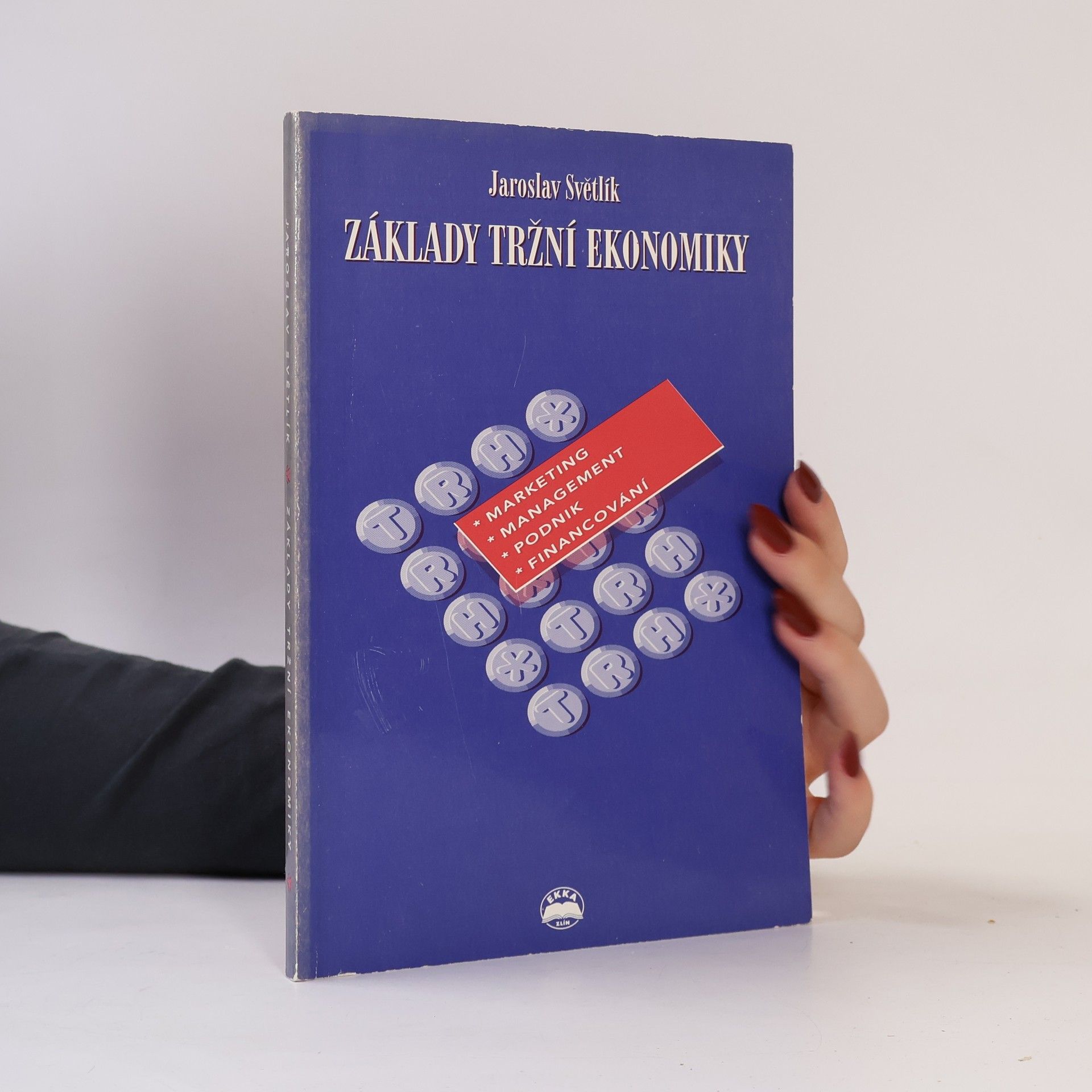 Jaroslav Světlík Základy tržní ekonomiky
