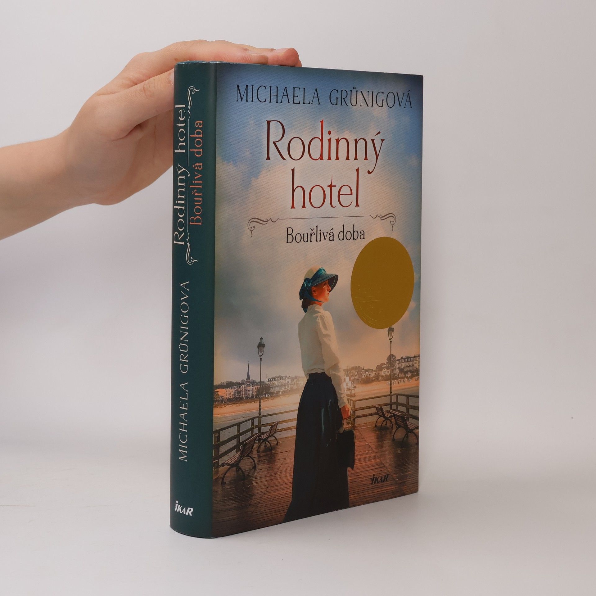 Michaela Grünig Rodinný hotel. Bouřlivá doba