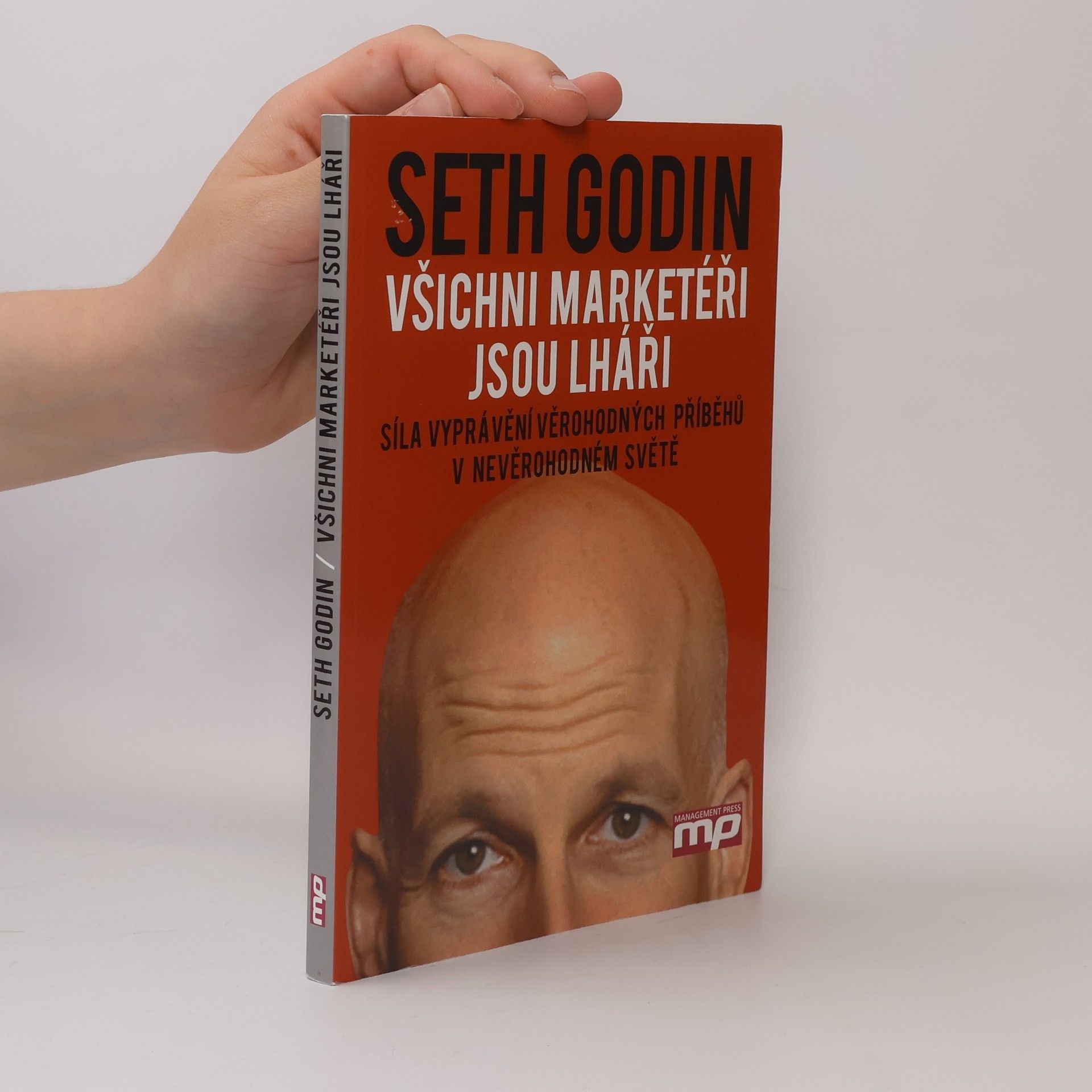 Seth Godin Všichni marketéři jsou lháři