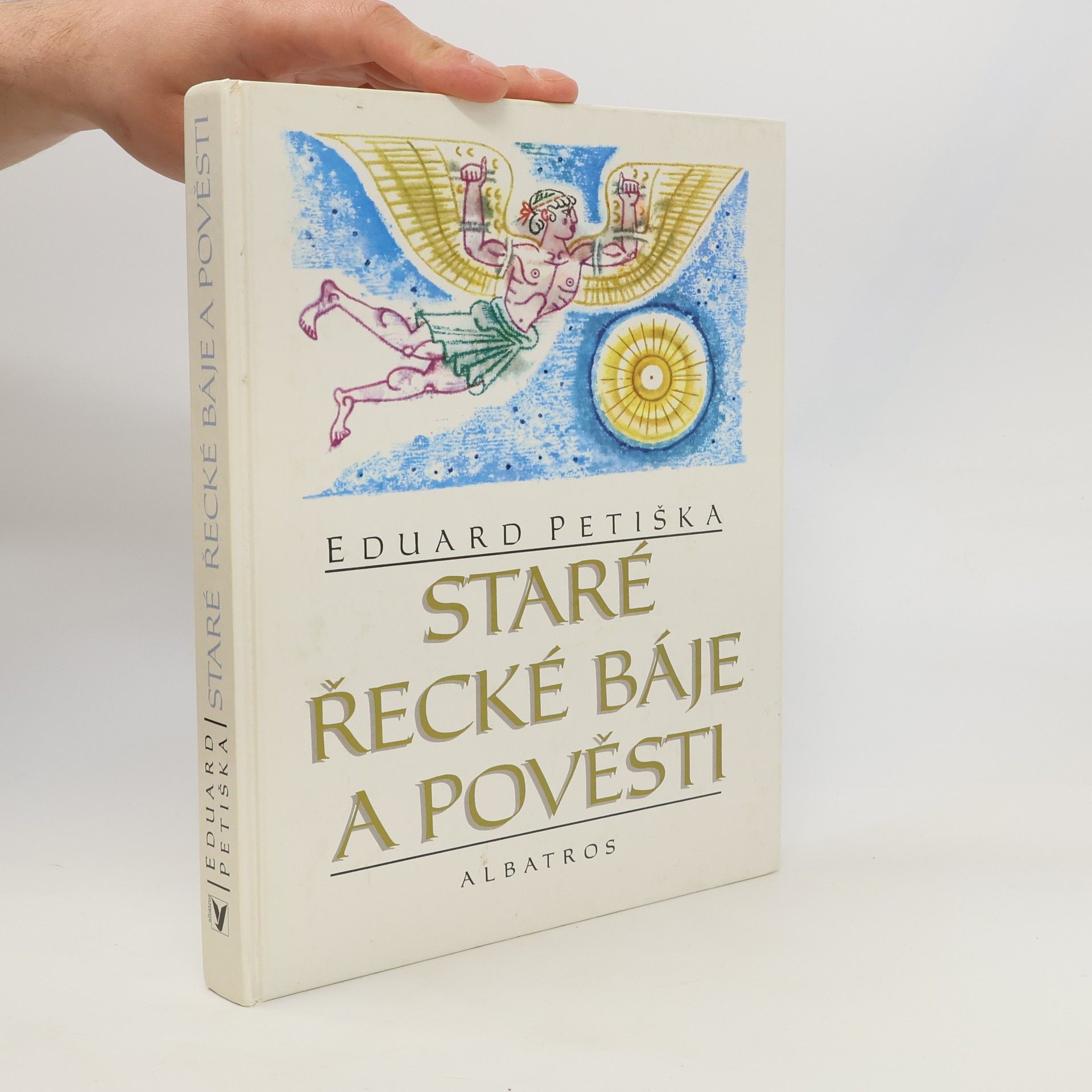 Eduard Petiška Staré řecké báje a pověsti