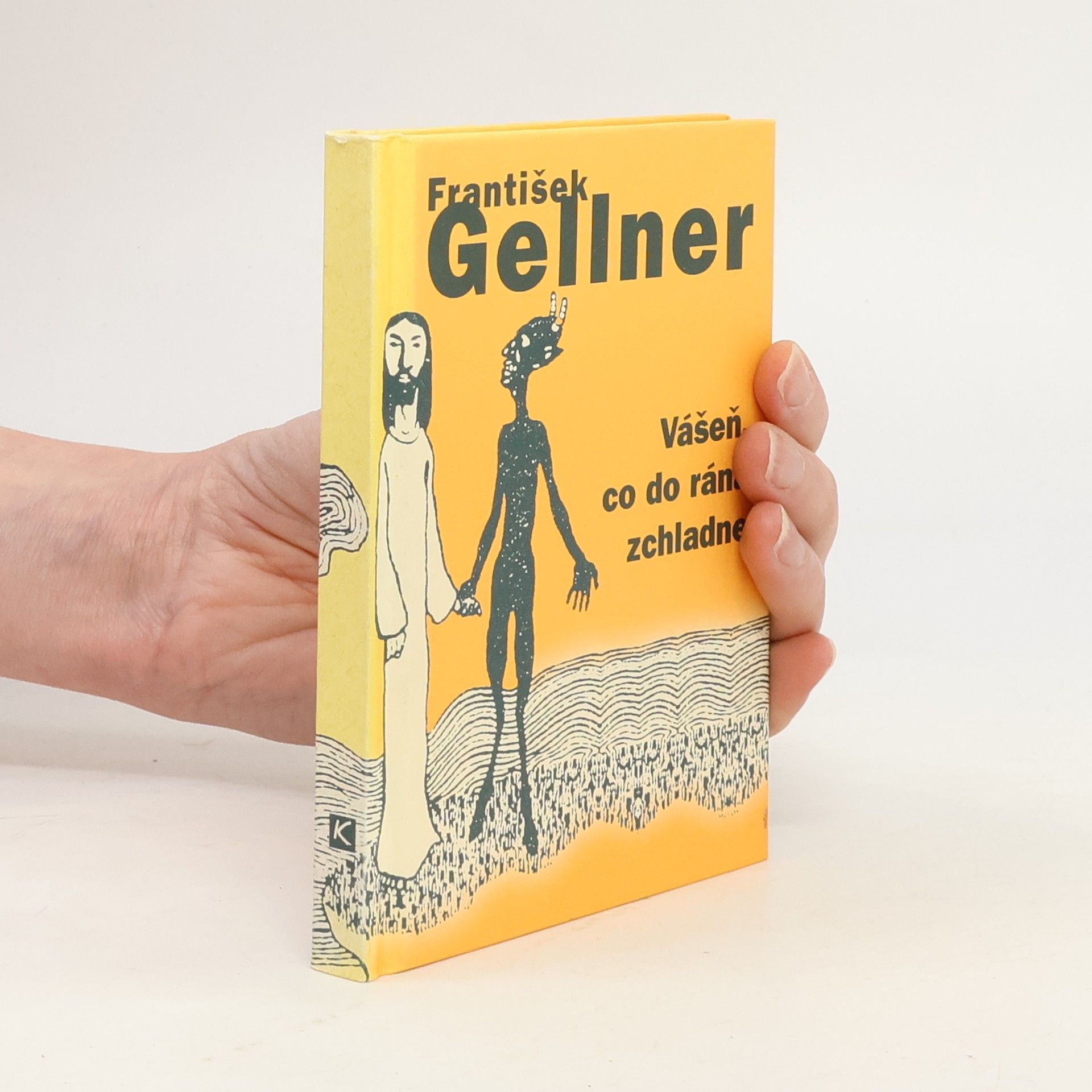 František Gellner Vášeň, co do rána zchladne
