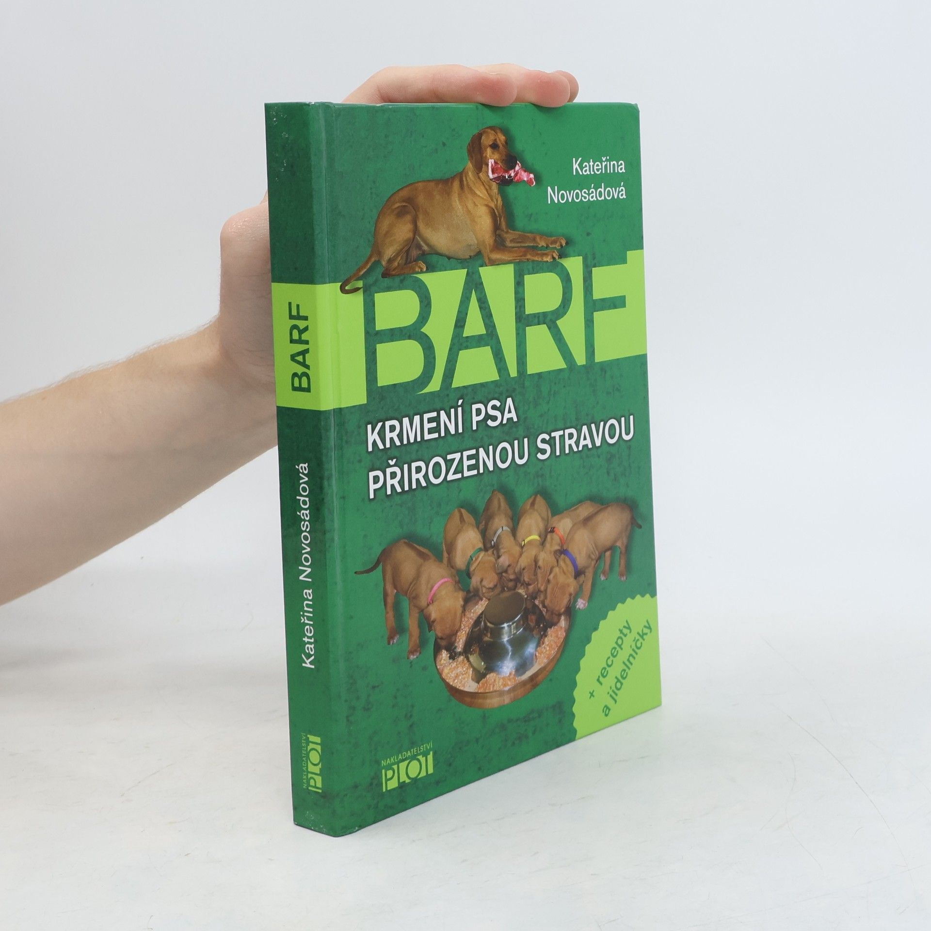 Kateřina Novosádová BARF. Krmení psa přirozenou stravou