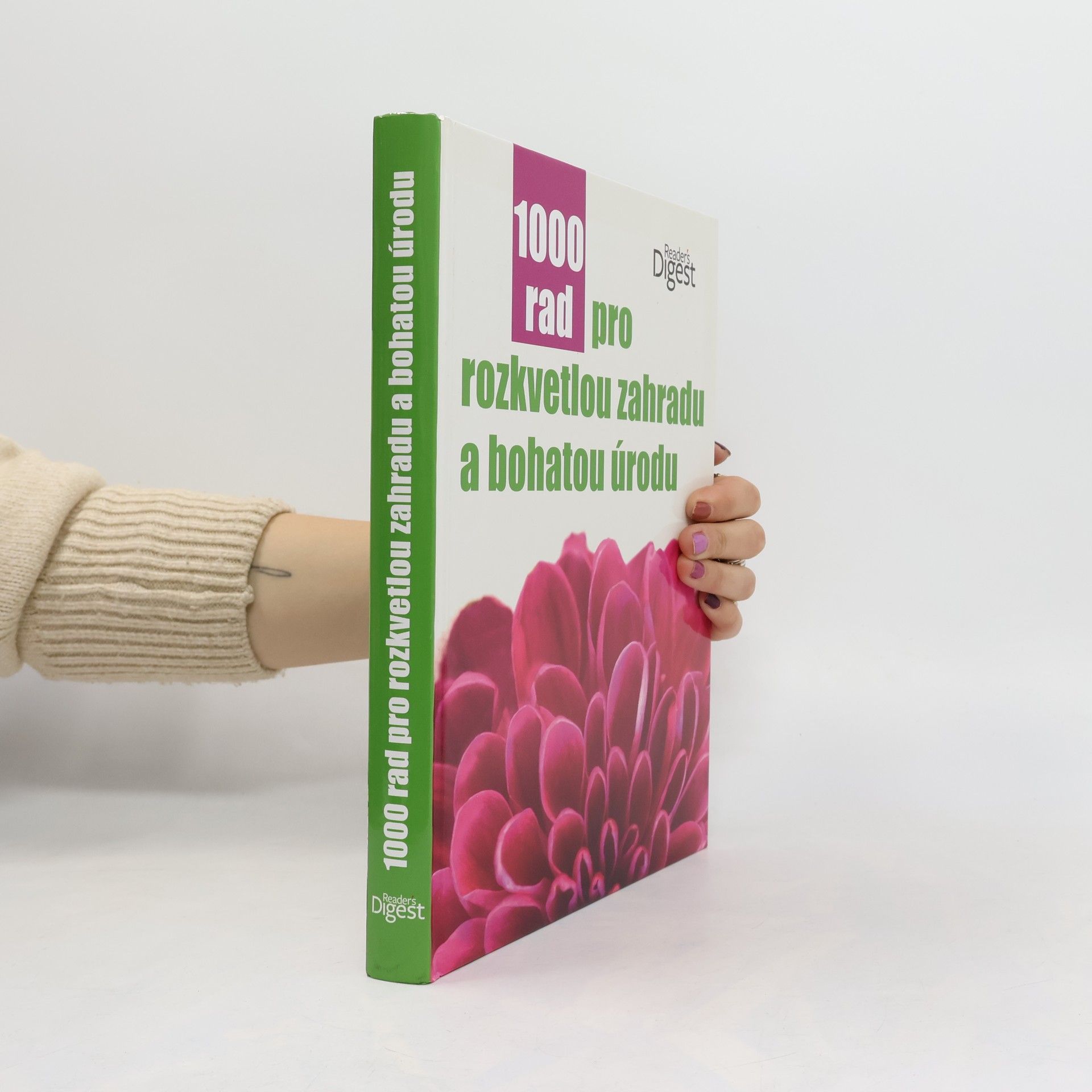 Collectif d'auteurs 1000 rad pro rozkvetlou zahradu a bohatou úrodu