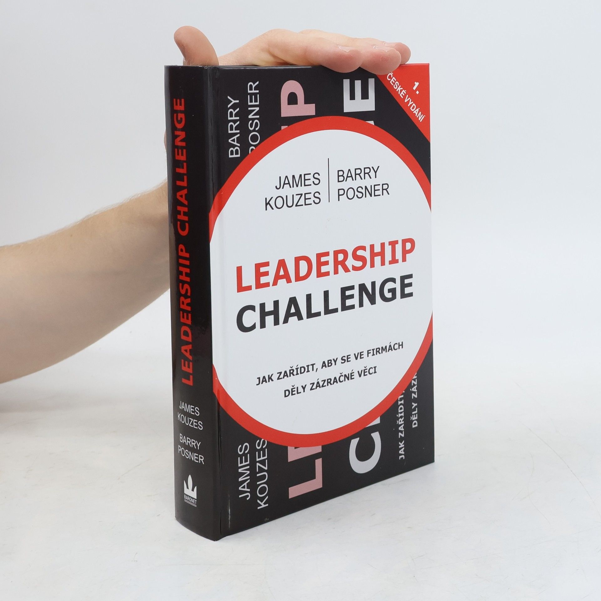 James M. Kouzes Leadership challenge : jak zařídit, aby se ve firmách děly zázračné věci