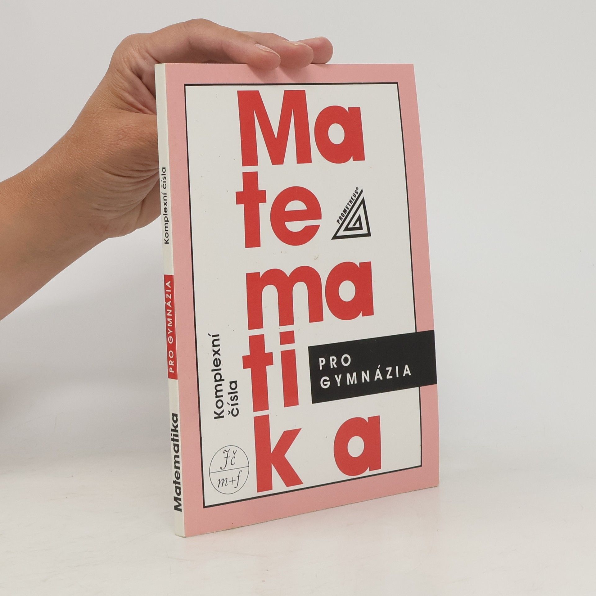 Emil Calda Matematika pro gymnázia. Komplexní čísla
