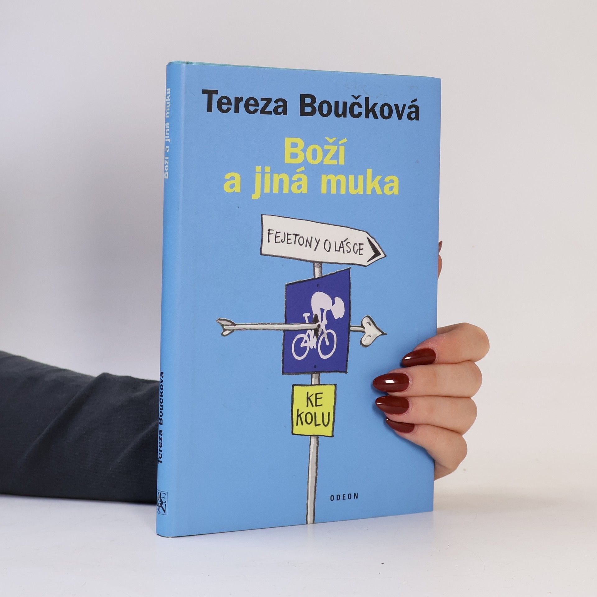 Tereza Boučková Boží a jiná muka : fejetony o lásce ke kolu