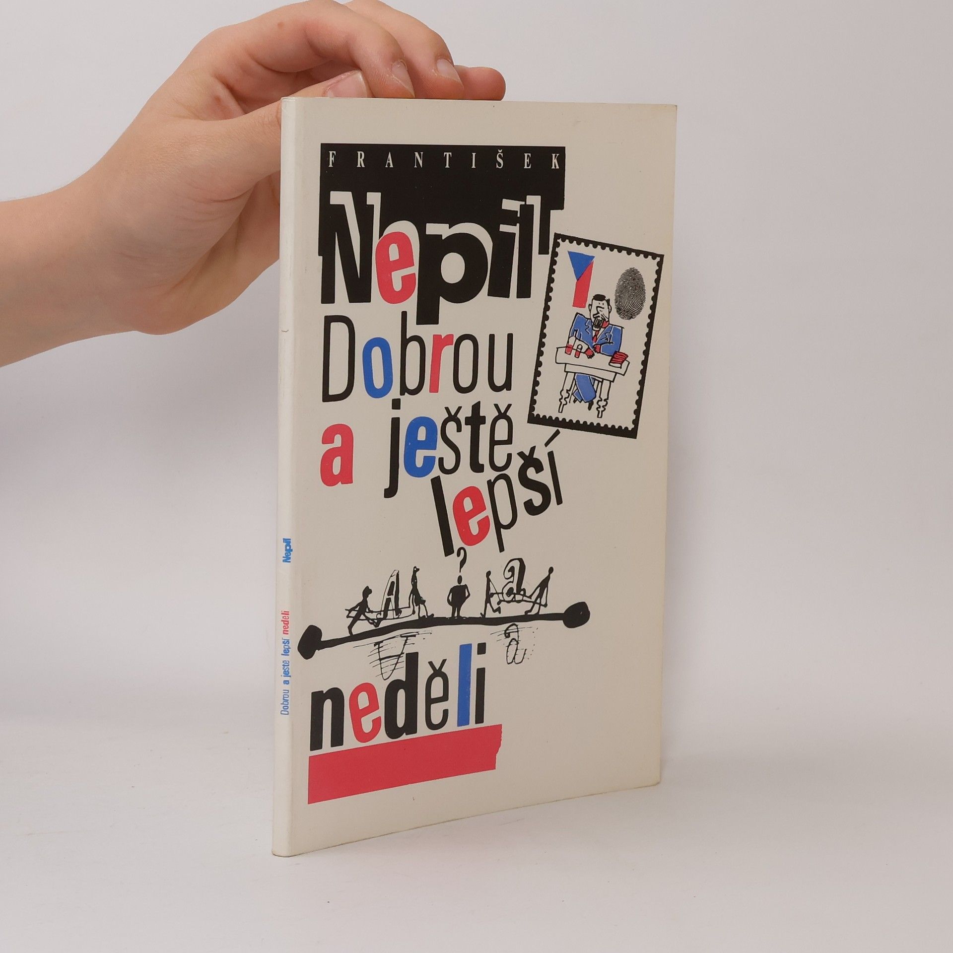 František Nepil Dobrou a ještě lepší neděli