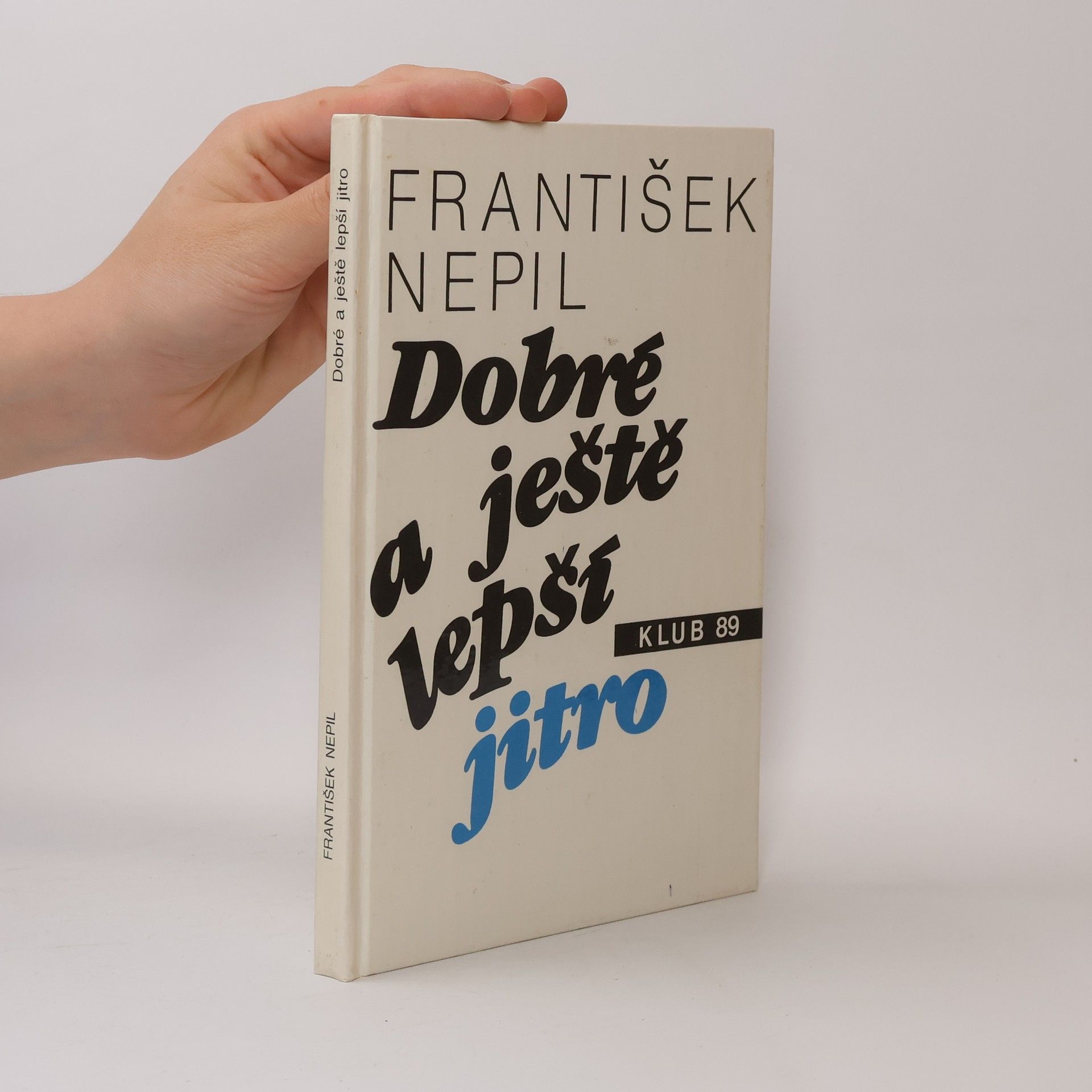 František Nepil Dobré a ještě lepší jitro
