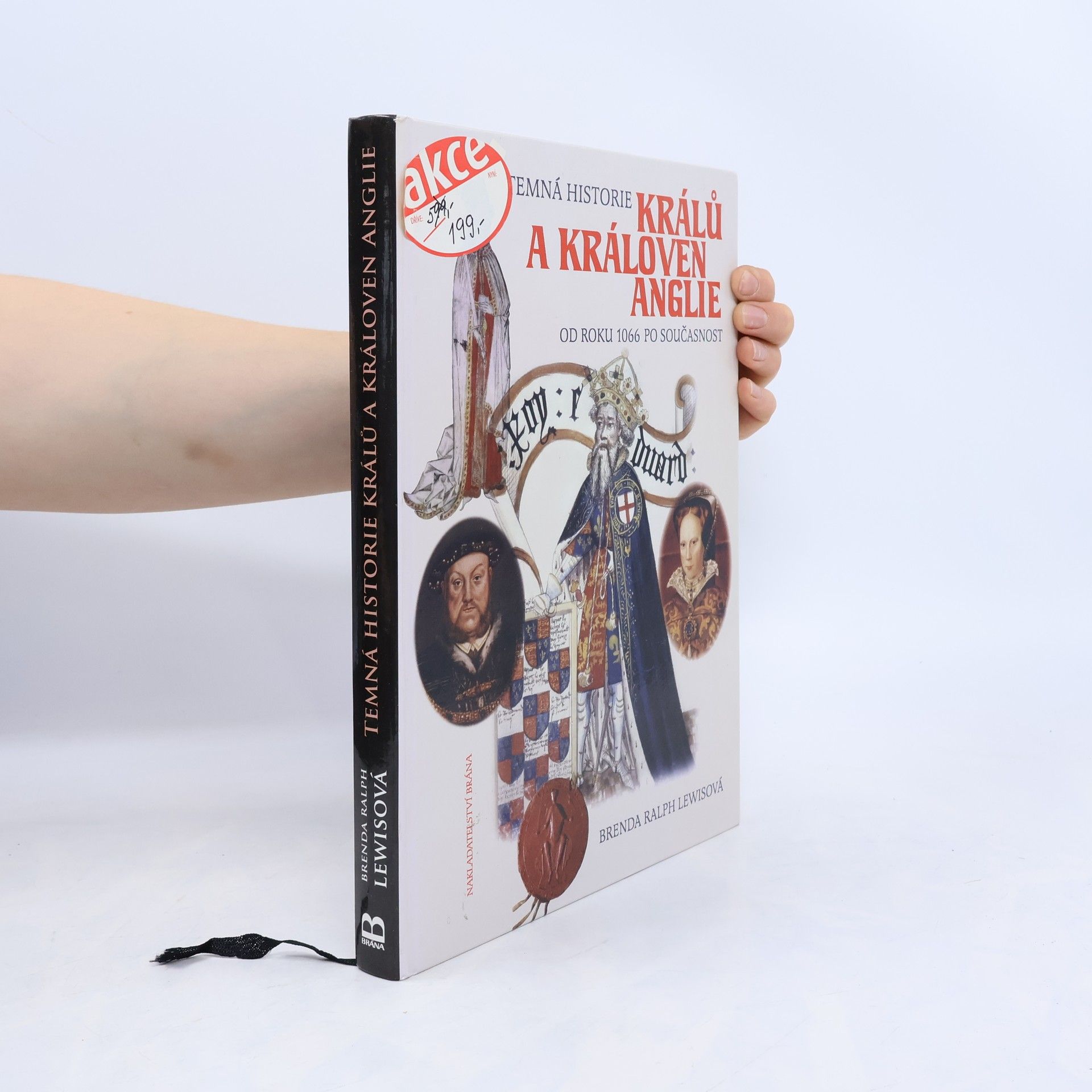Brenda Ralph Lewis Temná historie králů a královen Anglie. Od roku 1066 po současnost