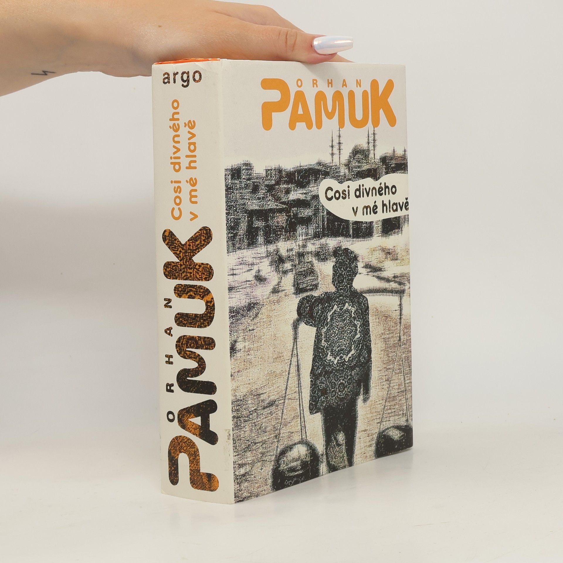 Orhan Pamuk Cosi divného v mé hlavě