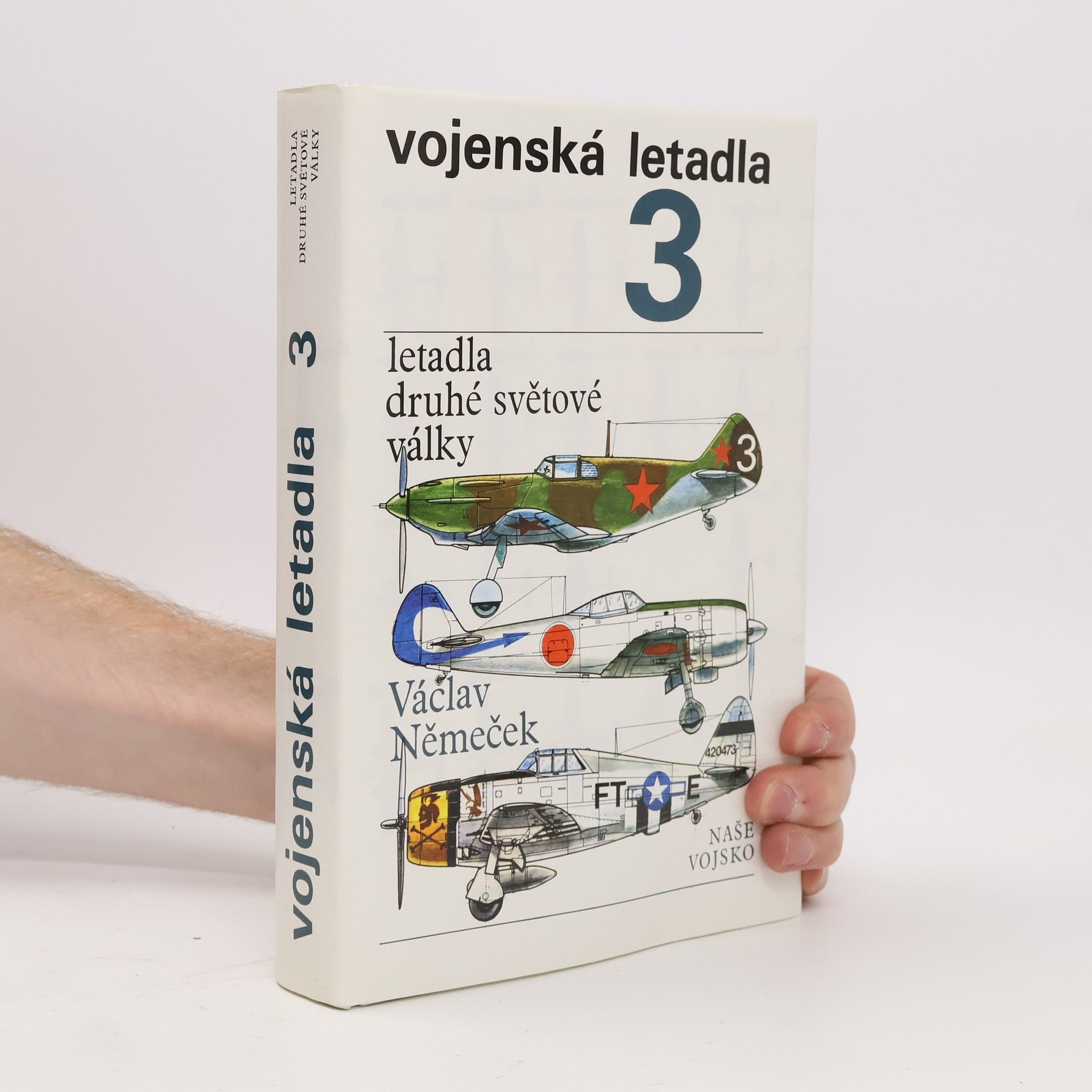 Václav Němeček Vojenská letadla. Letadla druhé světové války 3. díl