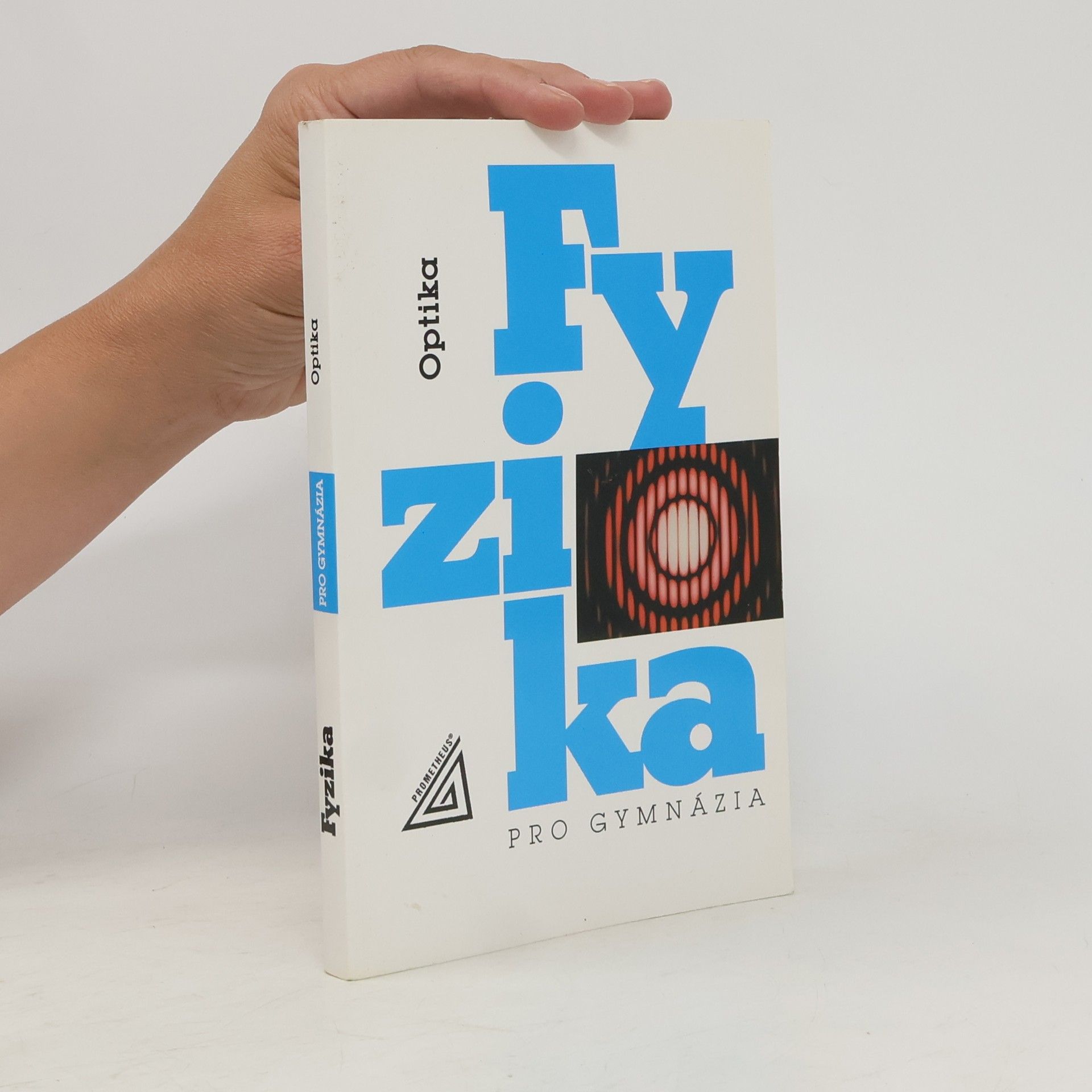 Fyzika pro gymnázia. Optika