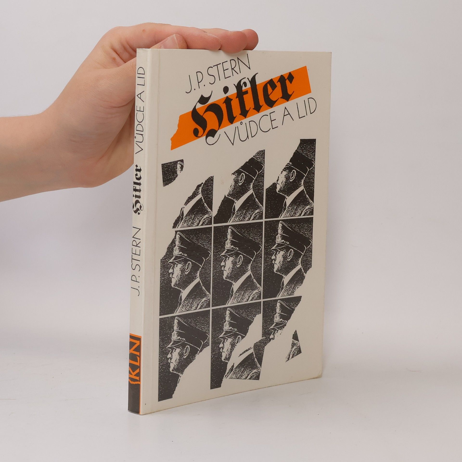 Joseph Peter Stern Hitler. Vůdce a lid