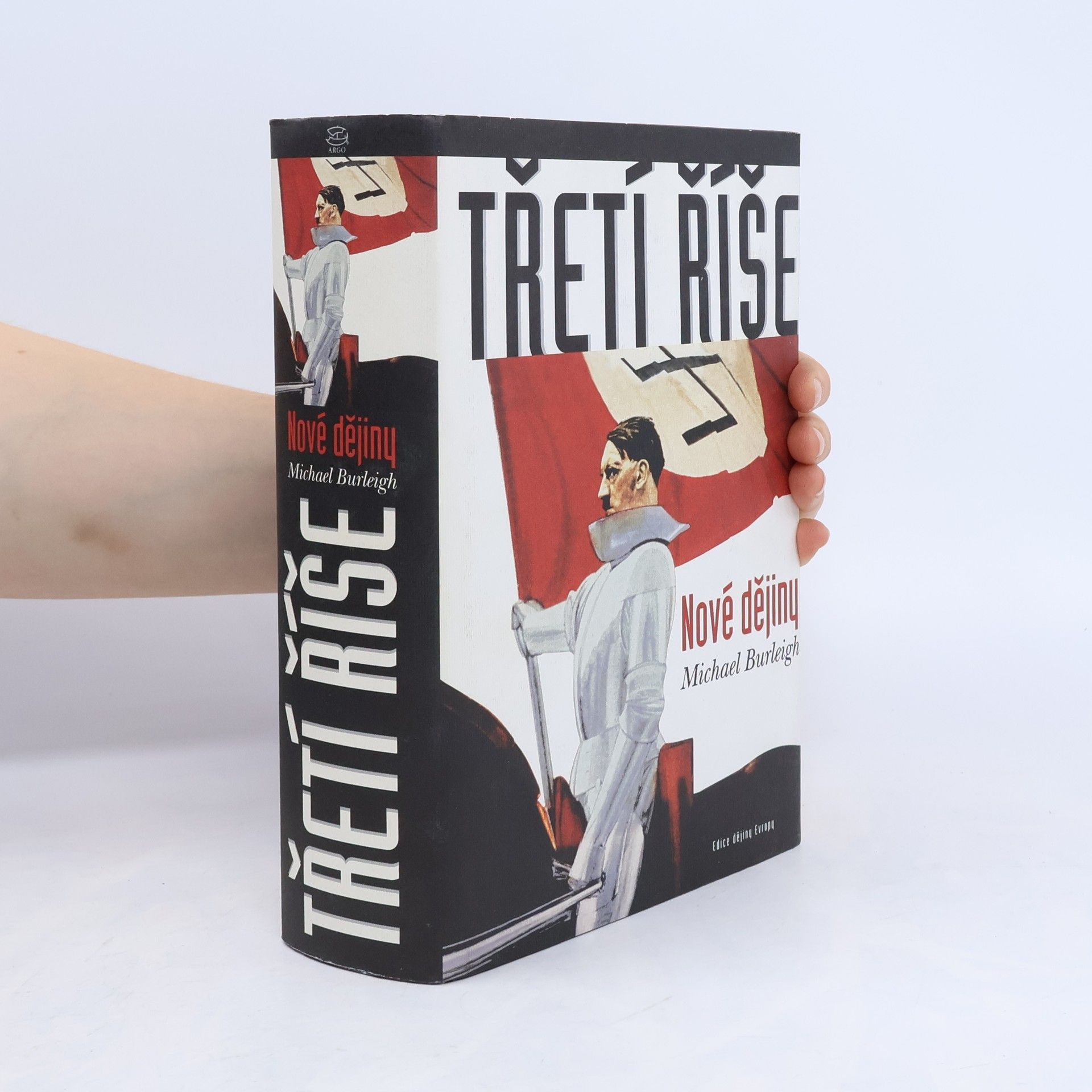 Michael Burleigh Třetí říše. Nové dějiny