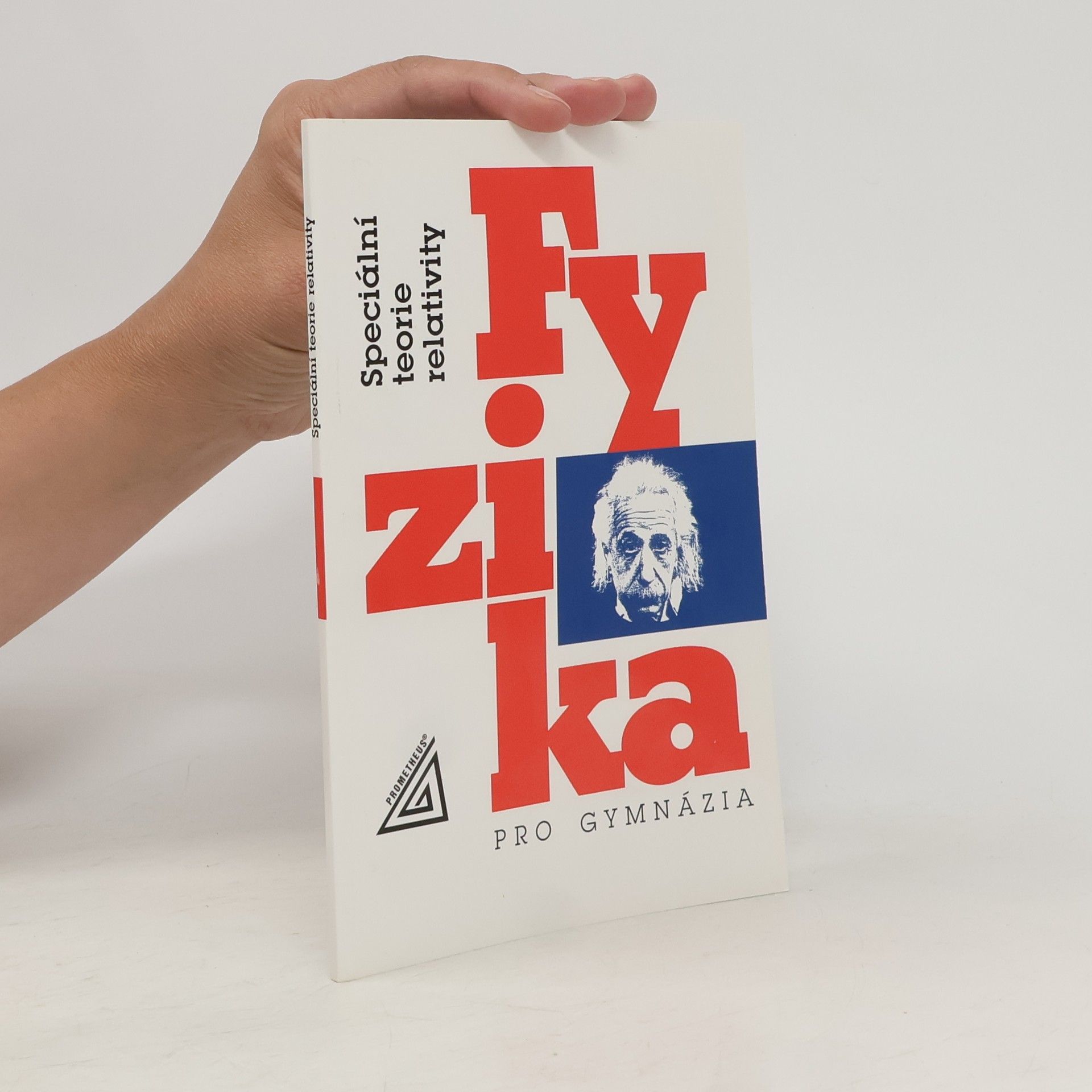 Karel Bartuška Fyzika pro gymnázia. Speciální teorie relativity