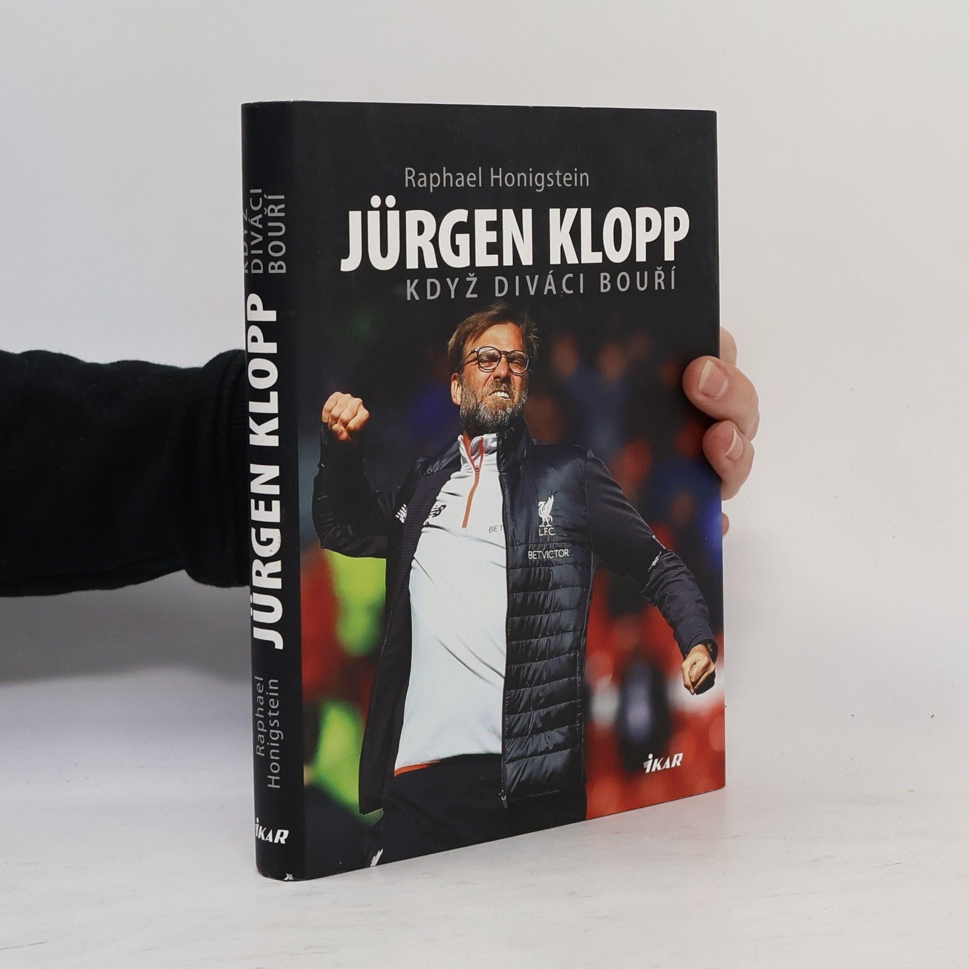 Raphael Honigstein Jürgen Klopp: Když diváci bouří
