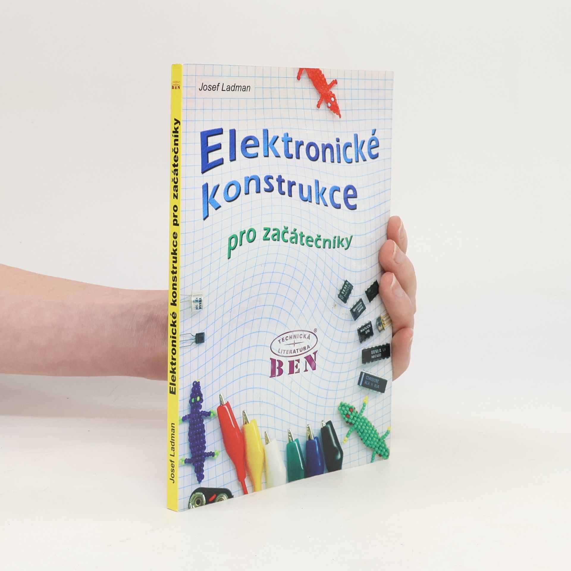 Josef Ladman Elektronické konstrukce pro začátečníky