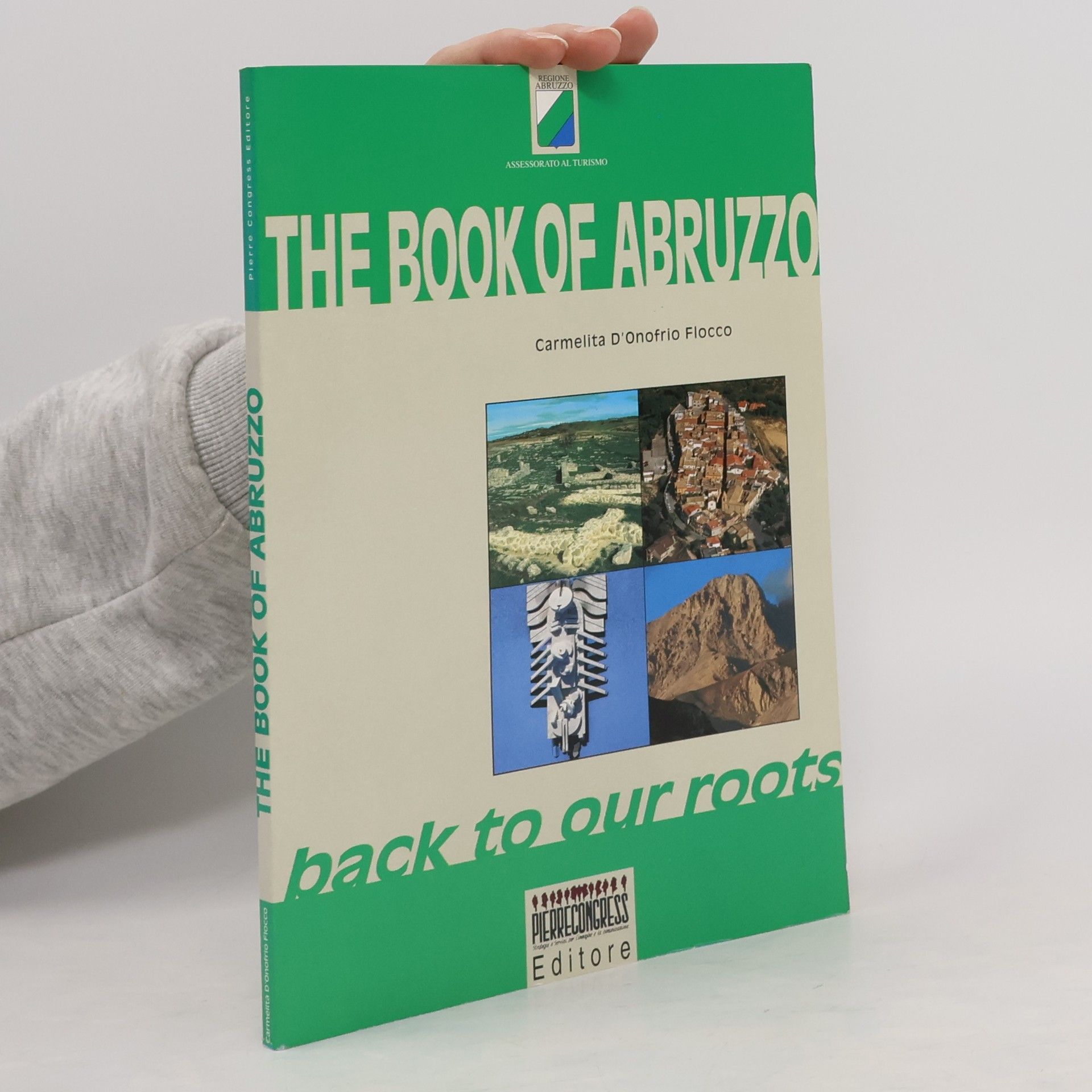 Various authors The Book of Abruzzo. Back to Our Roots