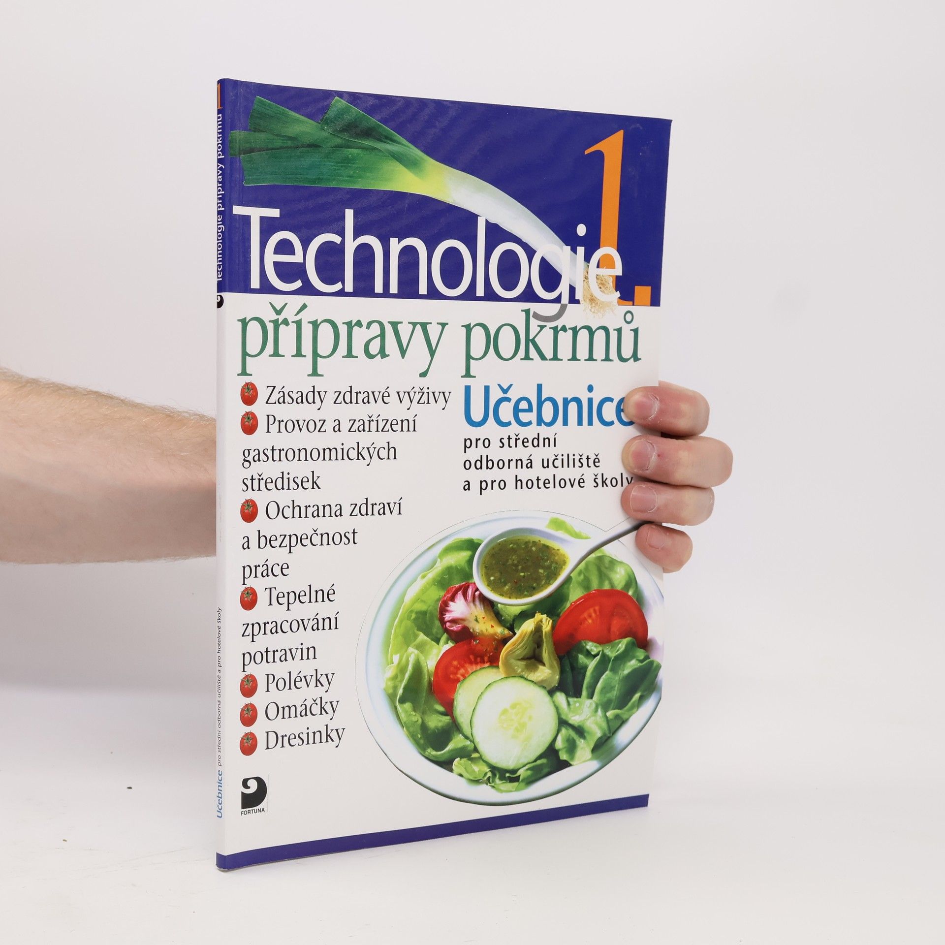 Technologie přípravy pokrmů 1. Učebnice pro střední odborná učiliště a pro hotelové školy