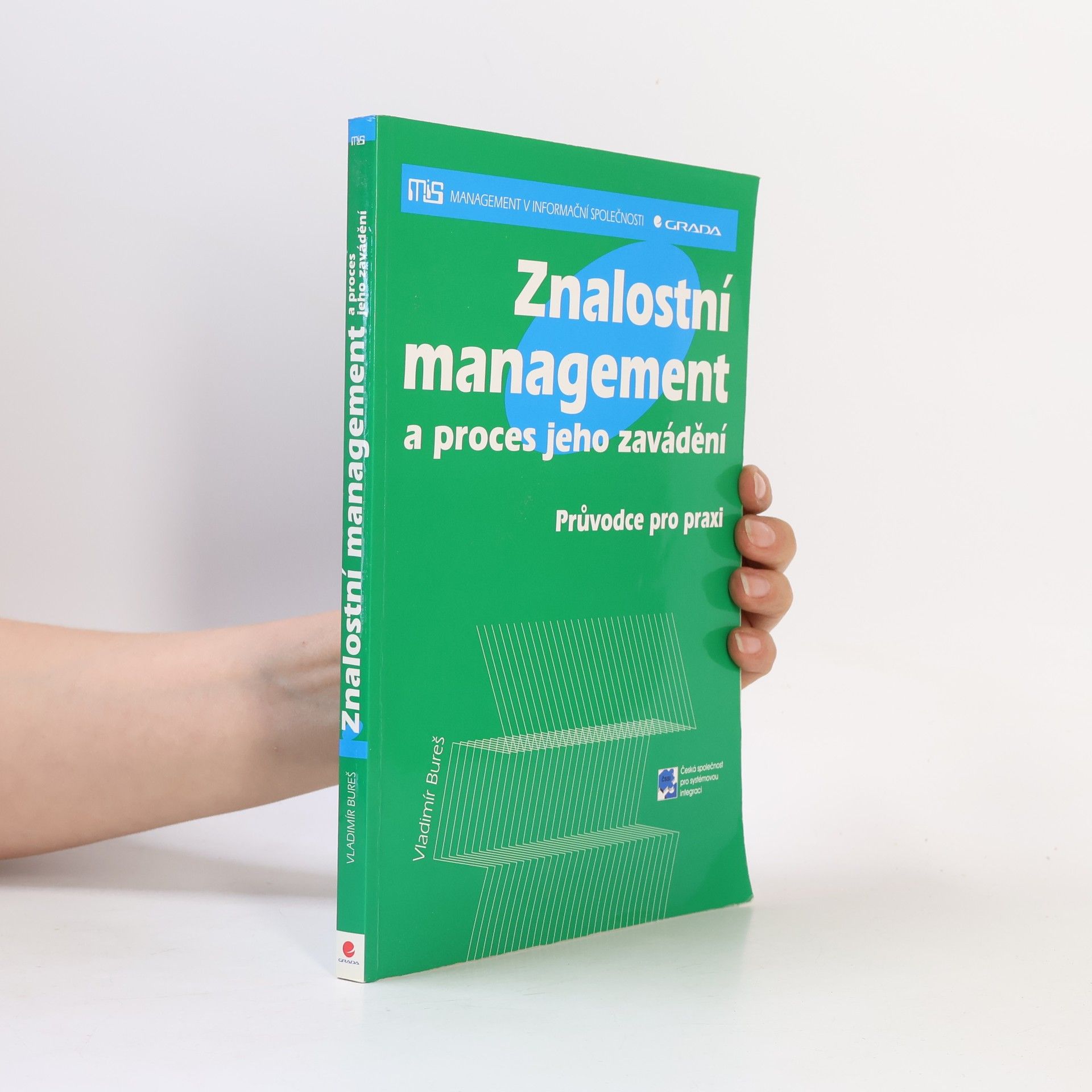Vladimír Bureš Znalostní management a proces jeho zavádění