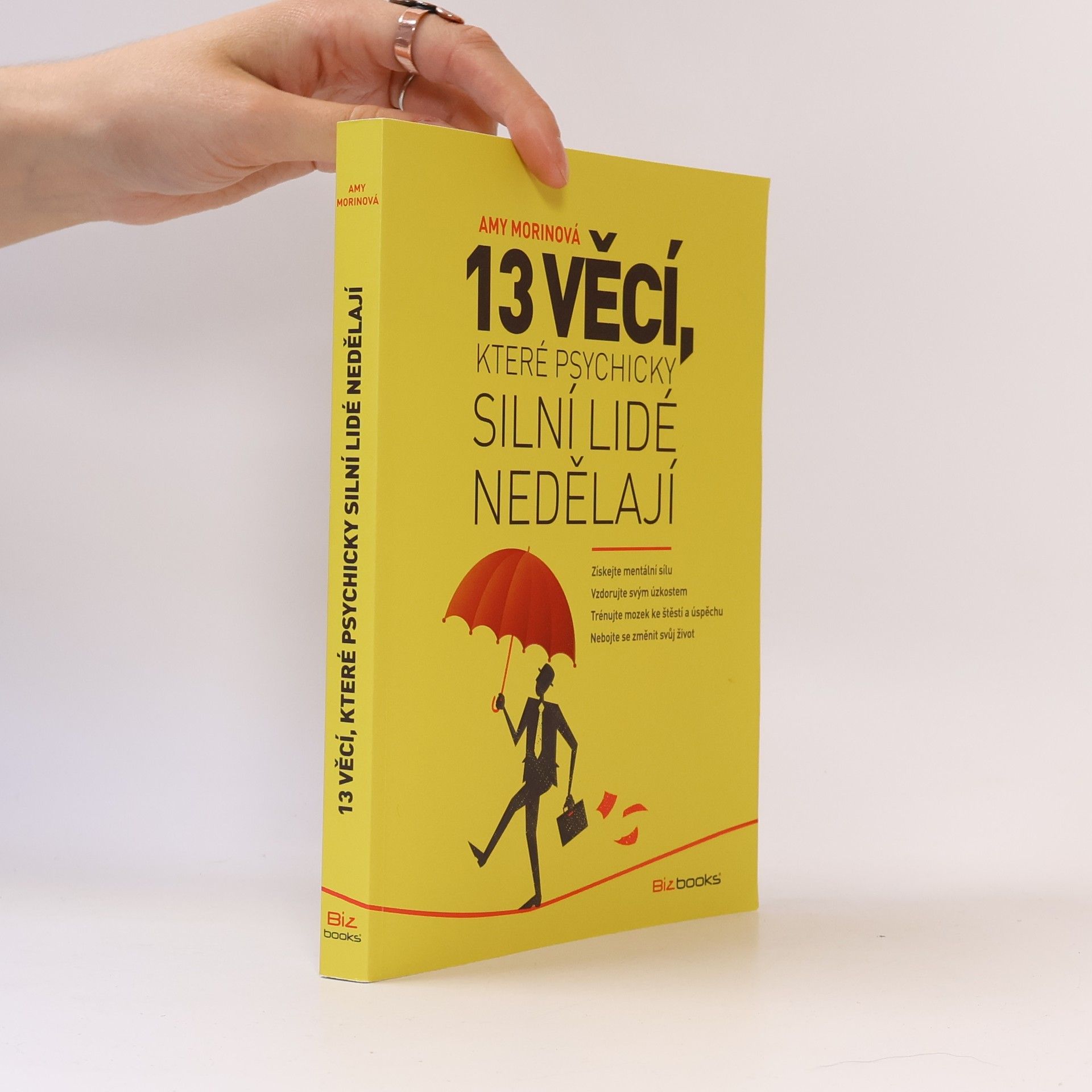 Amy Morin 13 věcí, které psychicky silní lidé nedělají