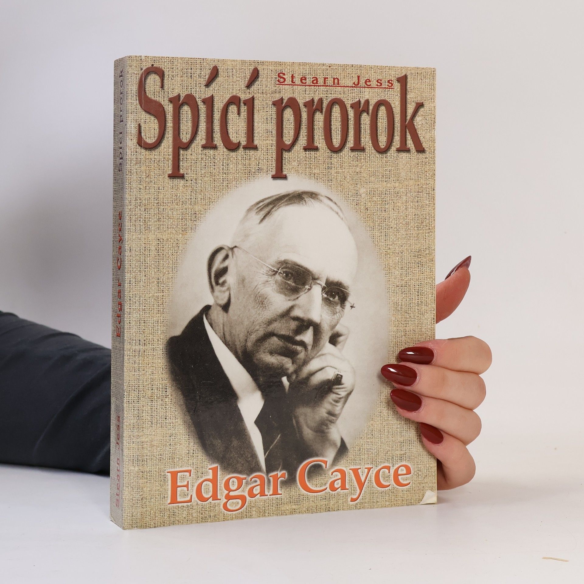 Jess Stearn Edgar Cayce. Spící prorok
