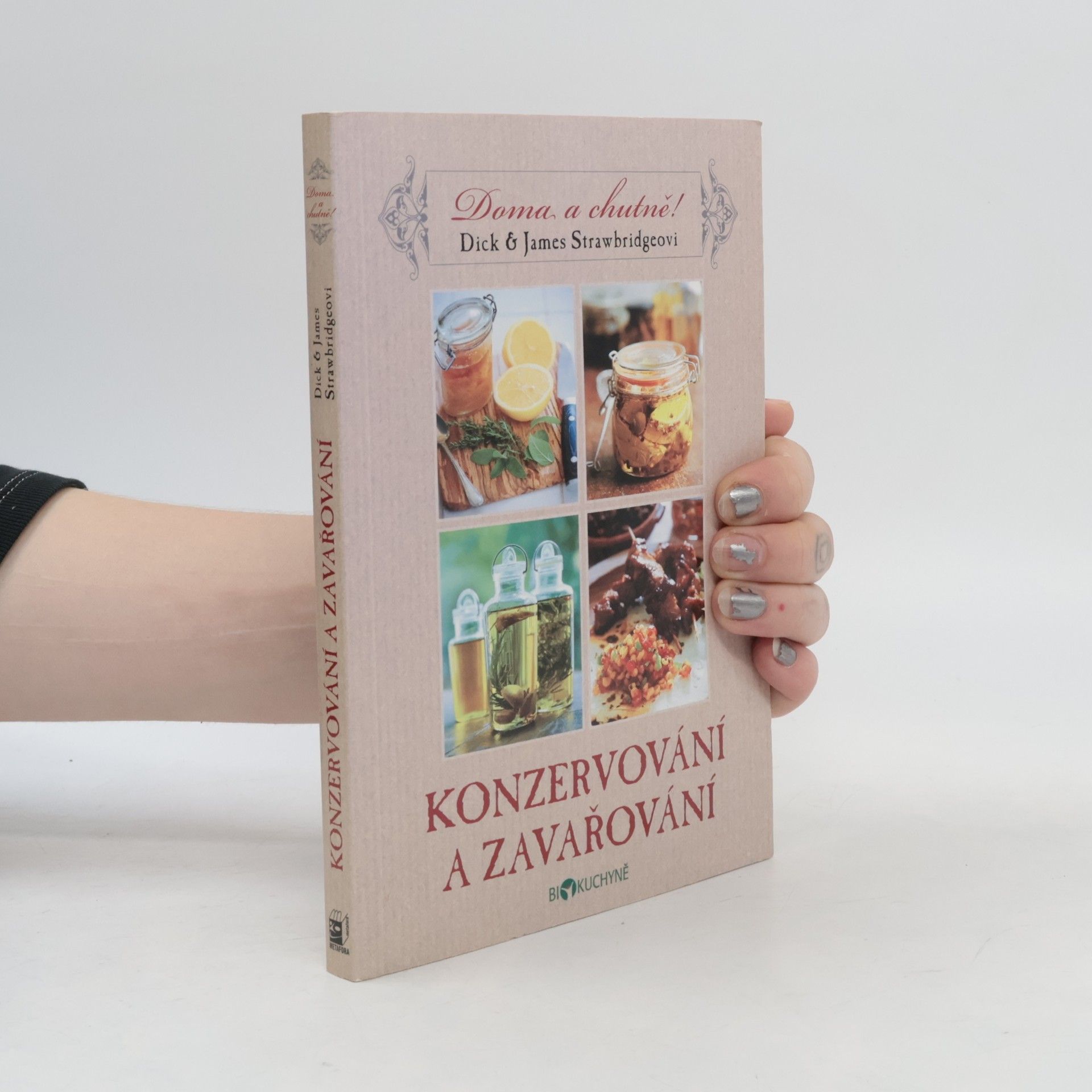 Dick Strawbridg Konzervování a zavařování - Doma a chutně
