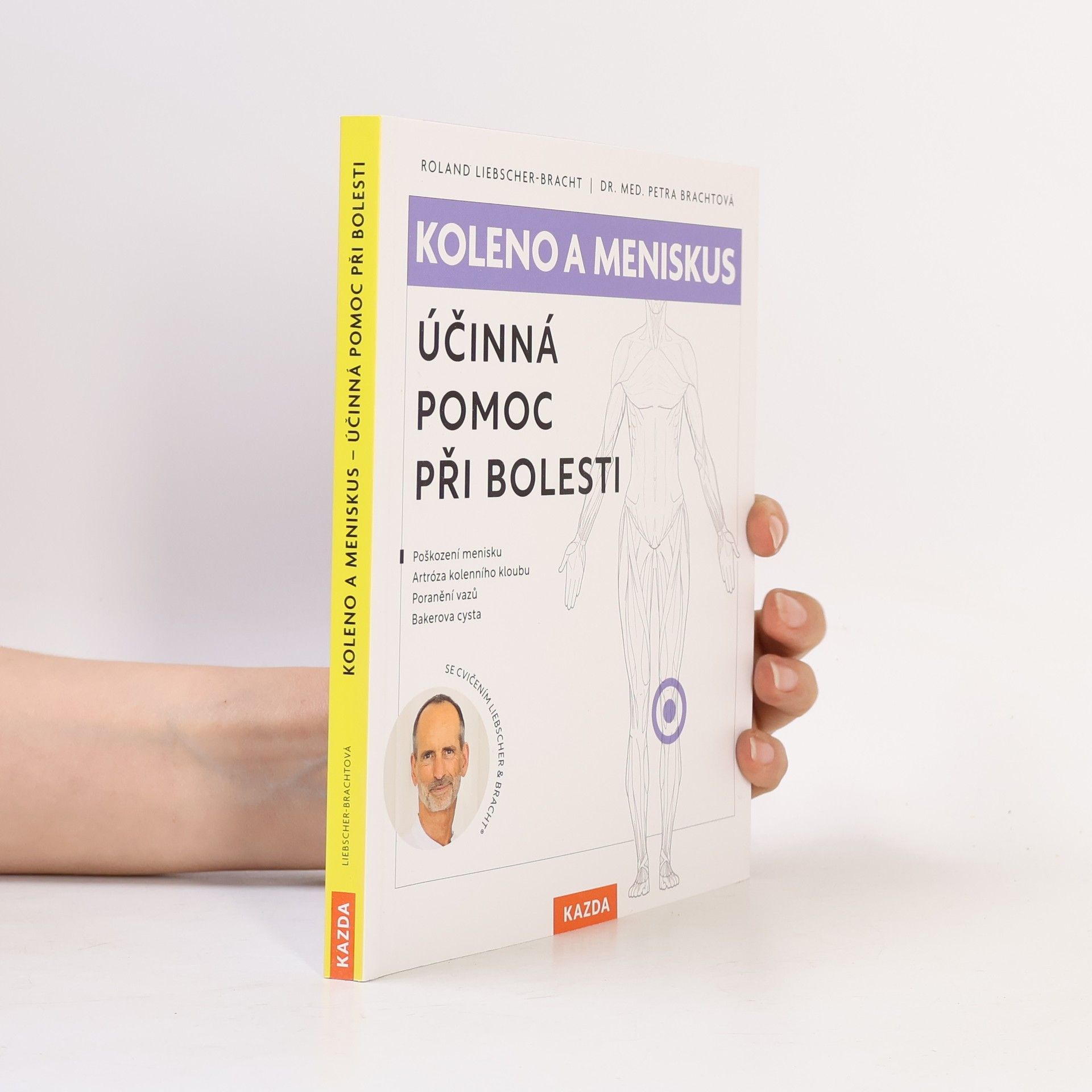 Roland Liebscher-Bracht Koleno a meniskus : účinná pomoc při bolesti