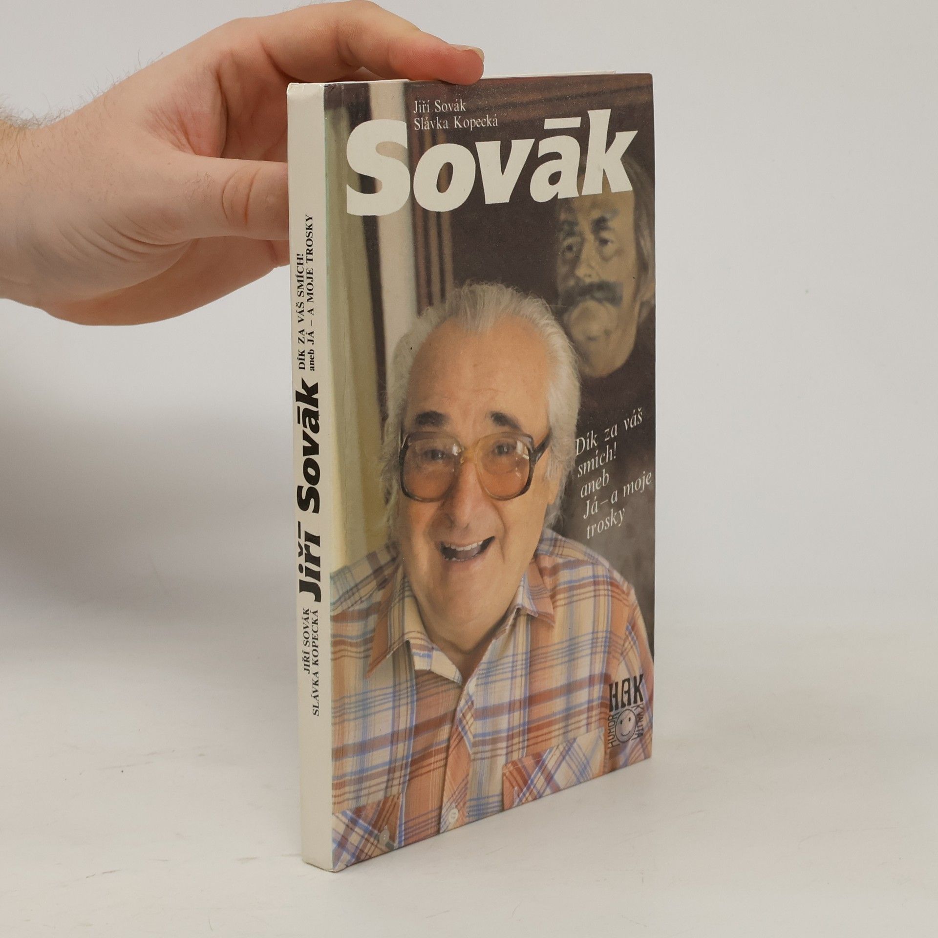 Slávka Kopecká Jiří Sovák. Dík za váš smích! aneb Já - a moje trosky