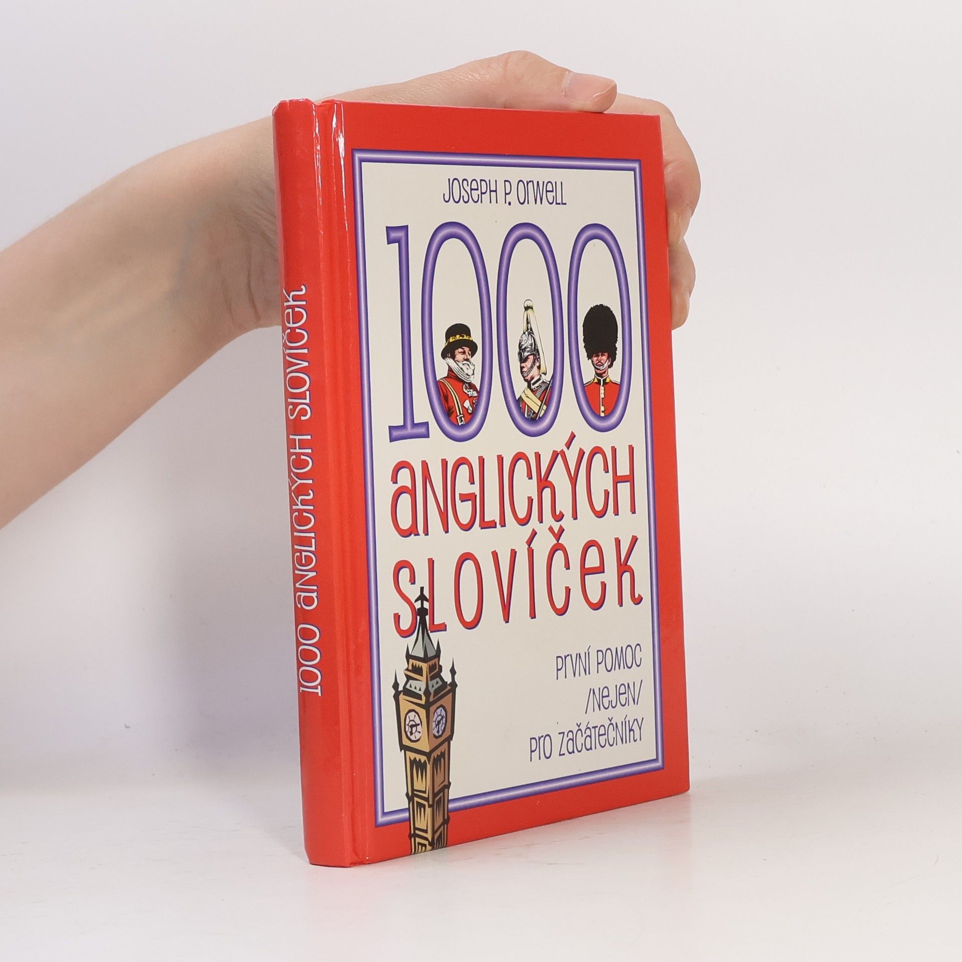 Joseph P. Orwell 1000 anglických slovíček: První pomoc (nejen) pro začátečníky