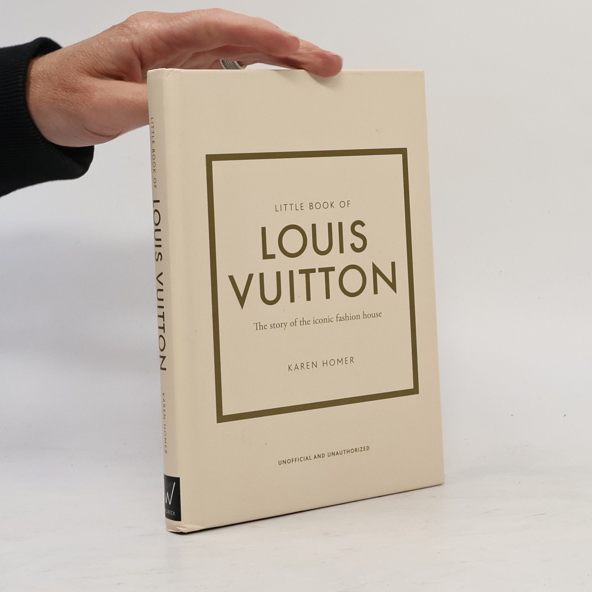 Karen Homer Little book of Louis Vuitton. The story of the iconic fashion house