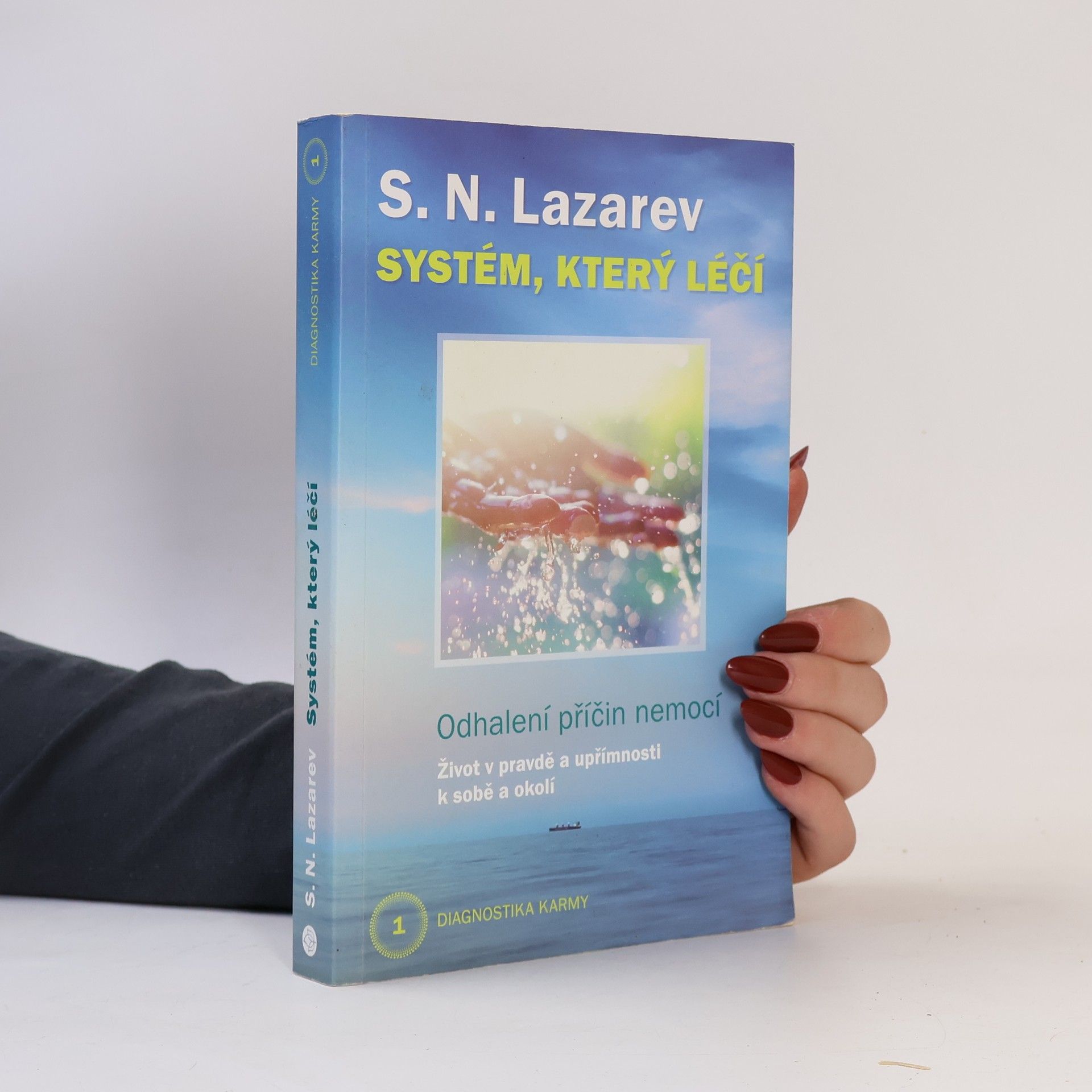 Sergej Nikolajevič Lazarev Diagnostika karmy 1 - Systém, který léčí