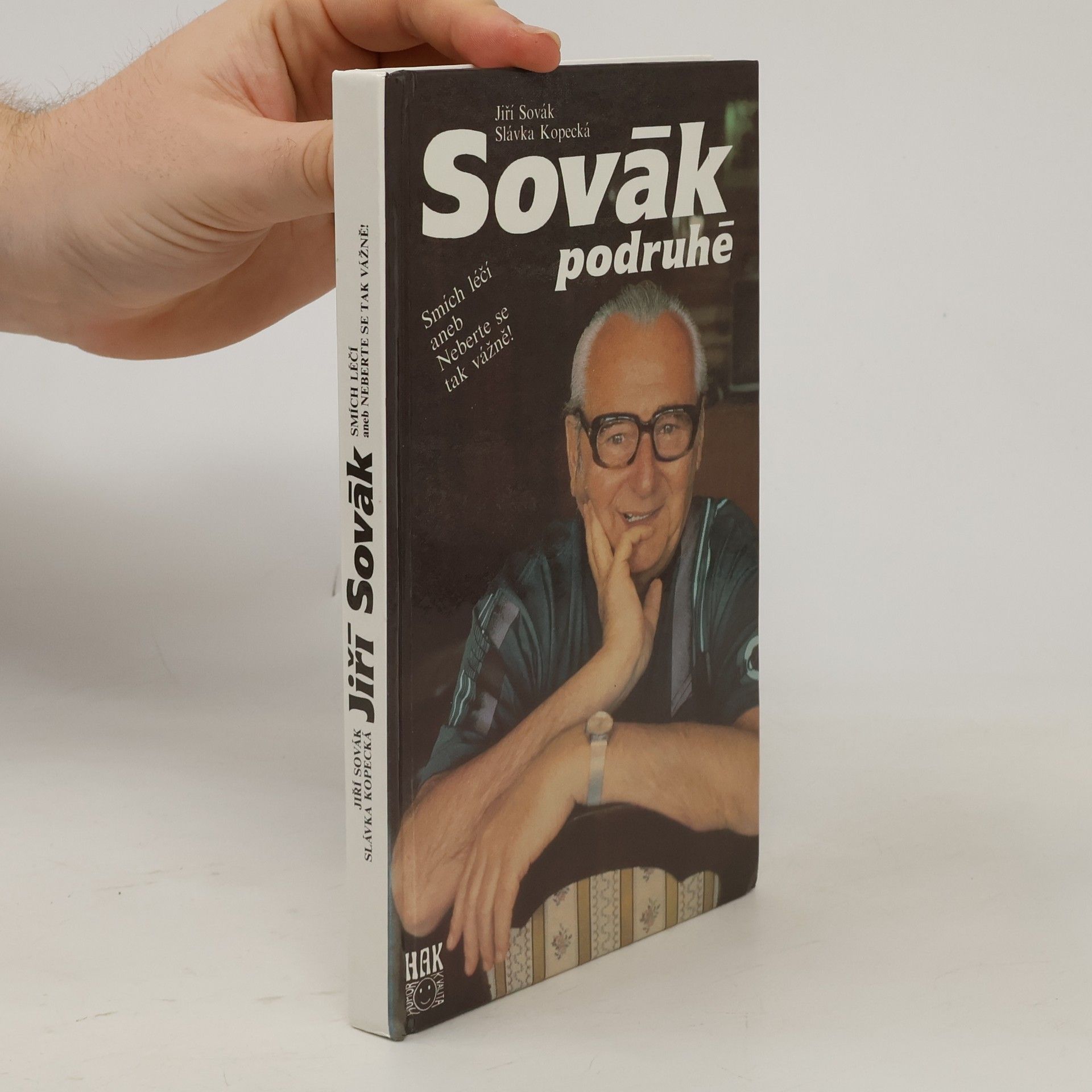 Jiří Sovák Sovák podruhé. Smích léčí aneb Neberte se tak vážně!