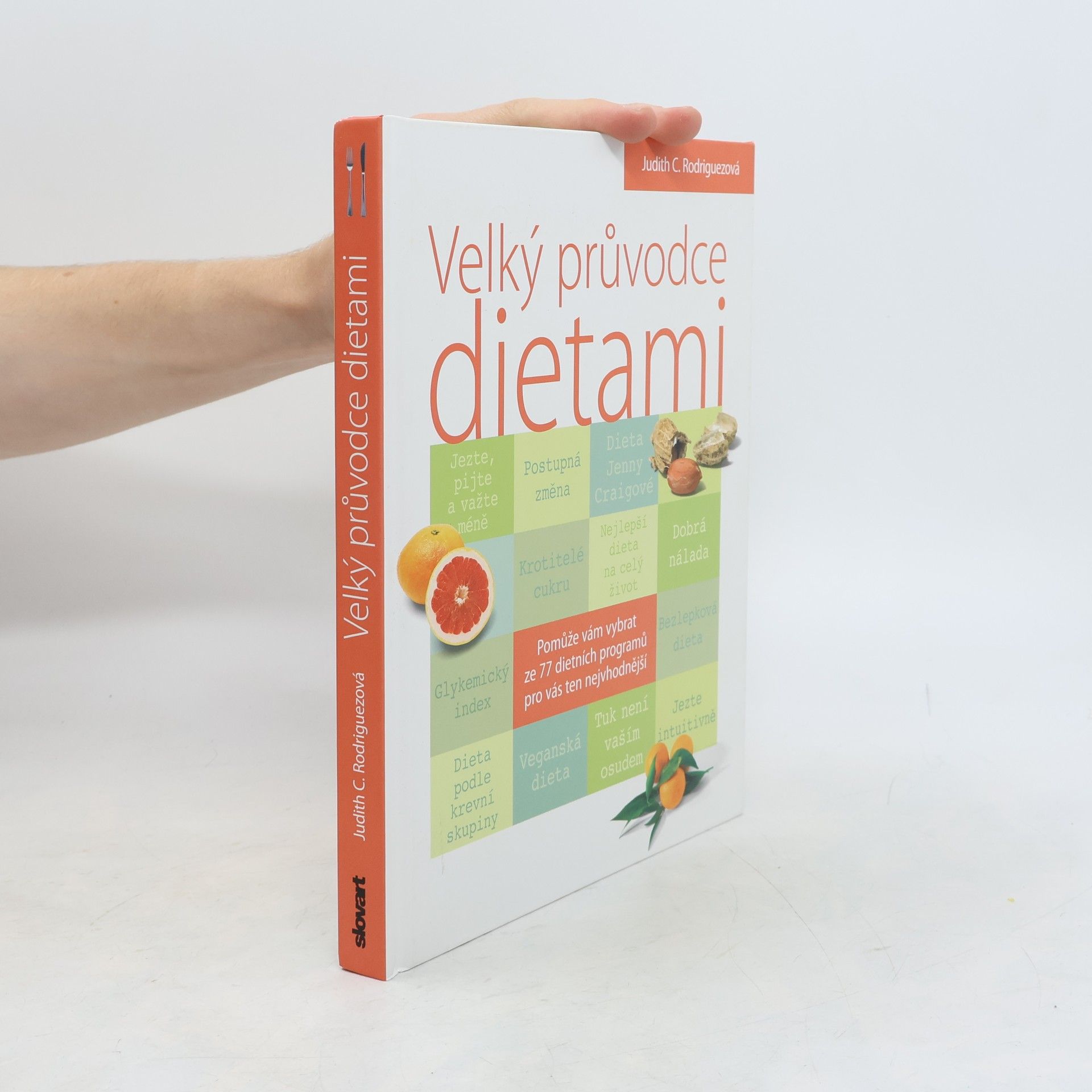 Judith C. Rodriguez Velký průvodce dietami. Vyberte tu nejlepší pro vás!