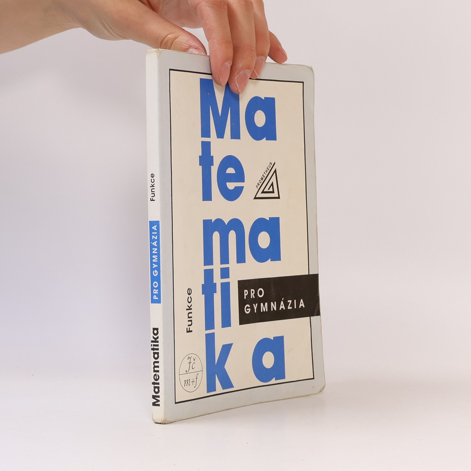 Oldřich Odvárko Matematika pro gymnázia. Funkce
