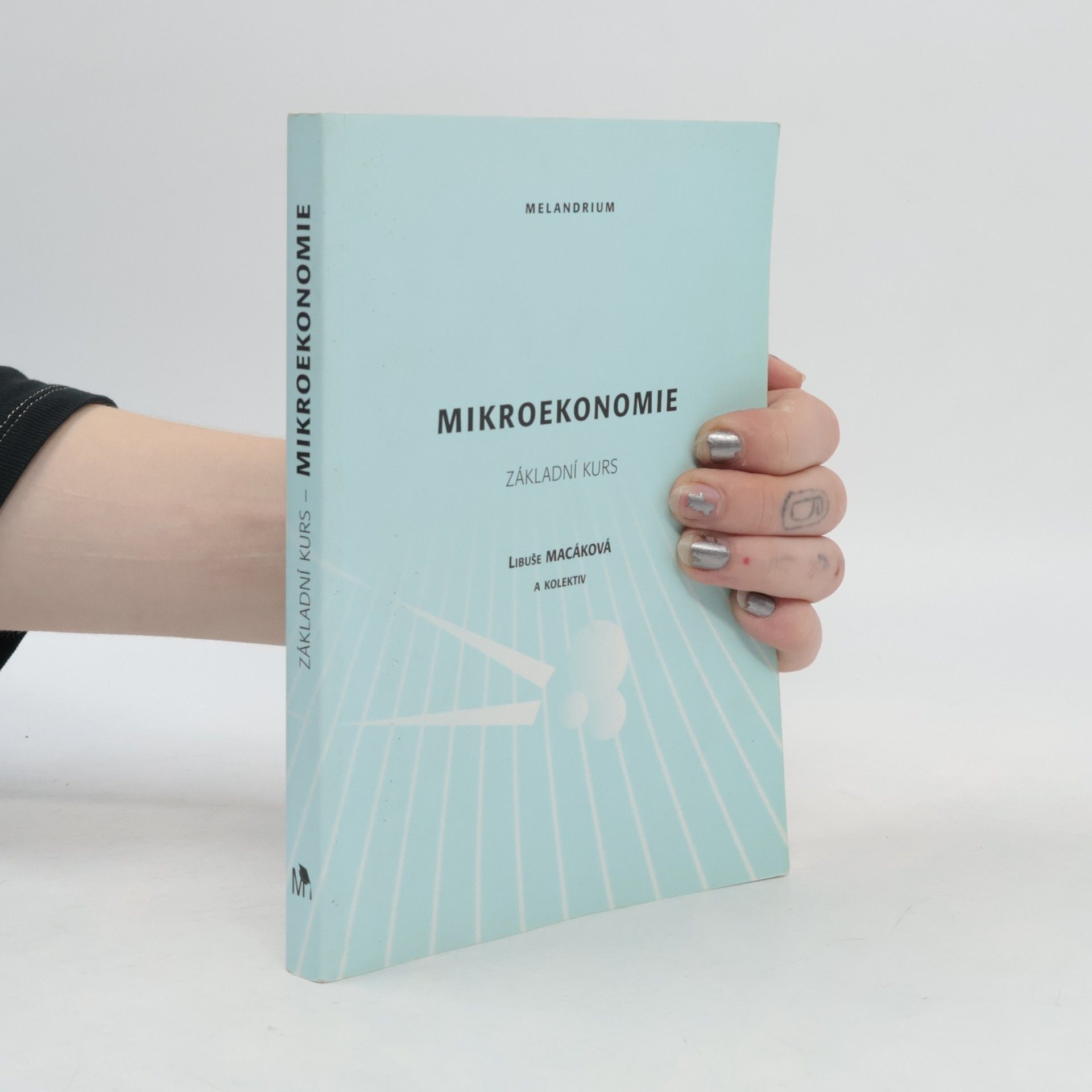 Libuše Macáková Mikroekonomie. Základní kurz