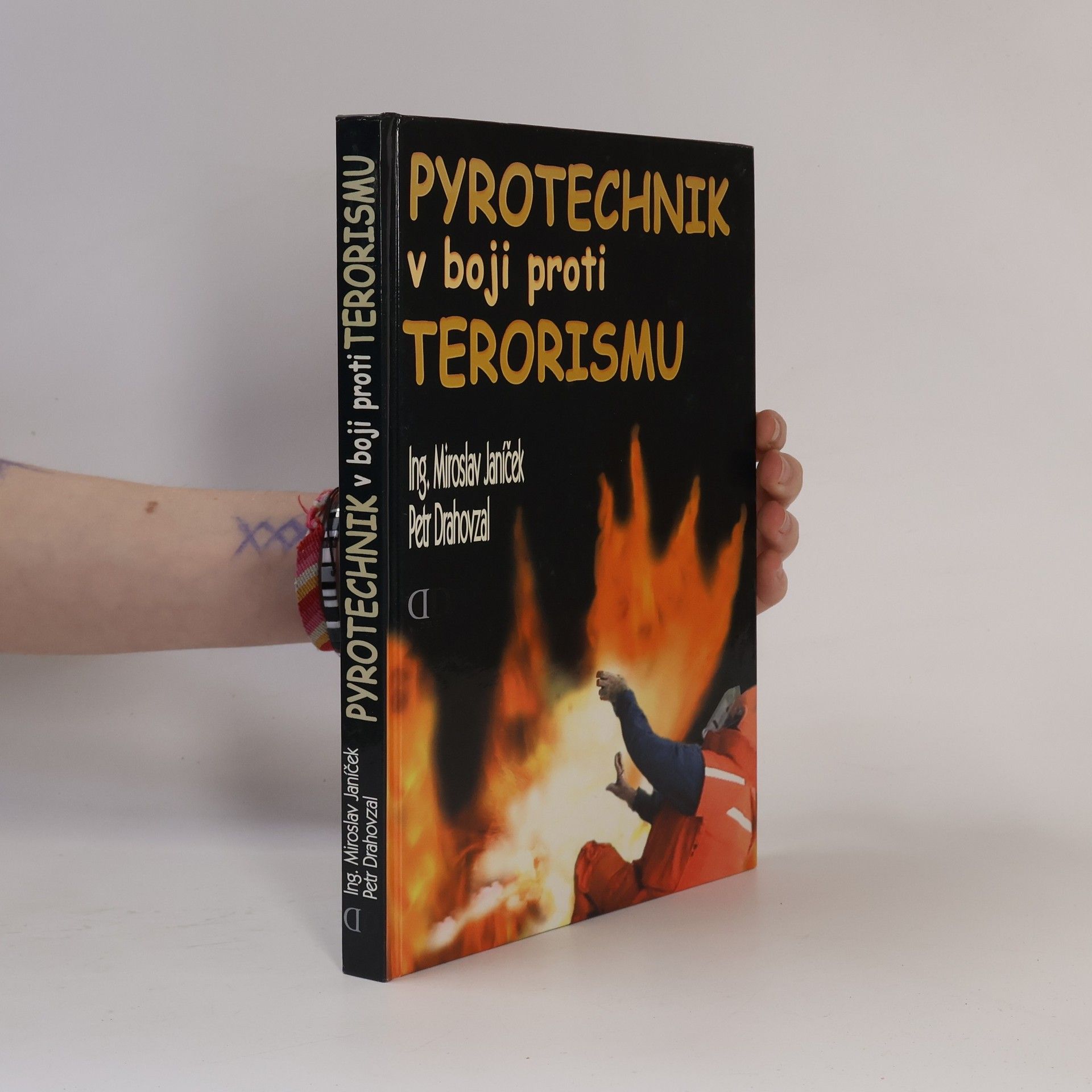 Petr Drahovzal Pyrotechnik v boji proti terorismu